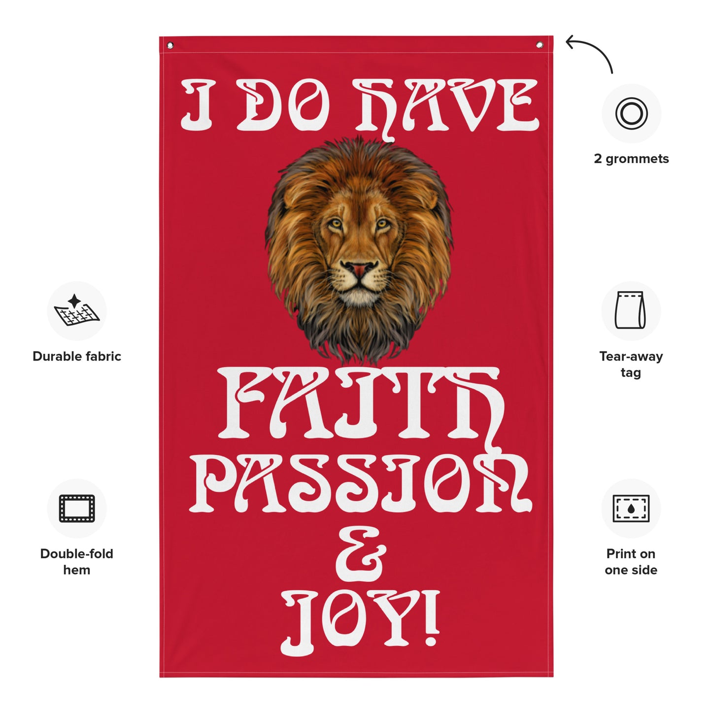 “I DO HAVE FAITH PASSION & JOY!”Red Flag W/White Font