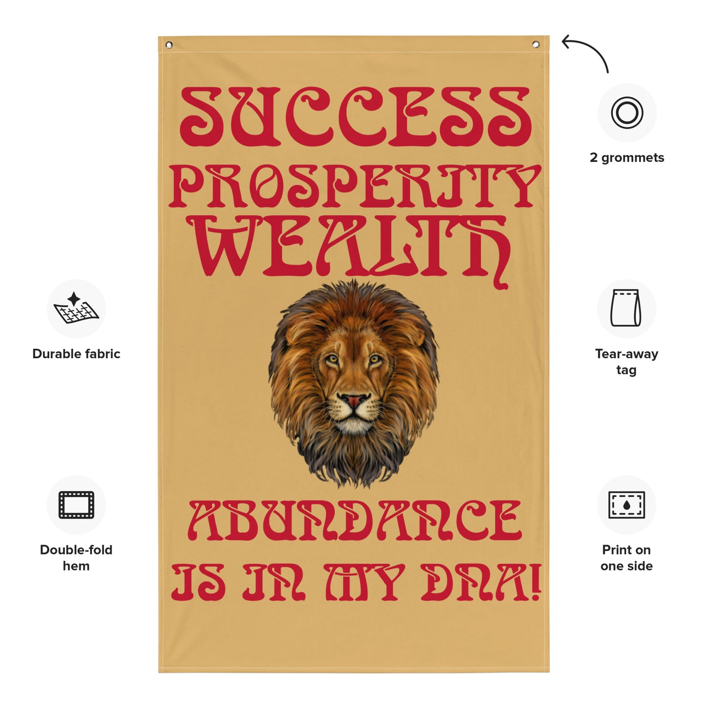 “SUCCESS PROSPERITY WEALTH ABUNDANCE IS IN MY DNA!" Fawn Flag W/Red Font