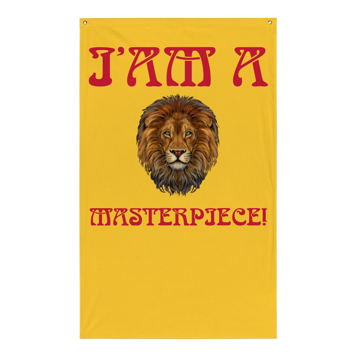 “I’AM A MASTERPIECE!”Yellow Flag W/Red Font