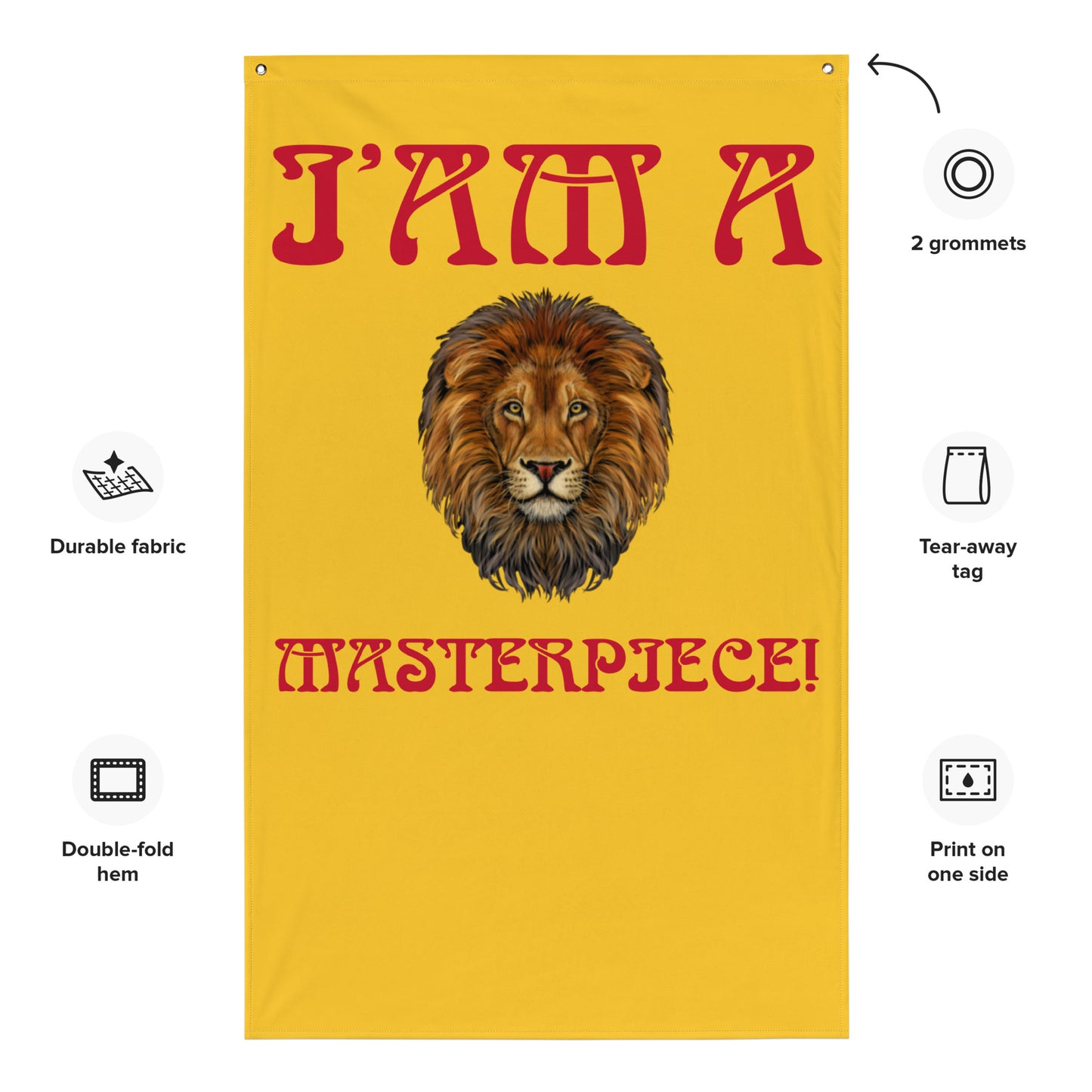 “I’AM A MASTERPIECE!”Yellow Flag W/Red Font