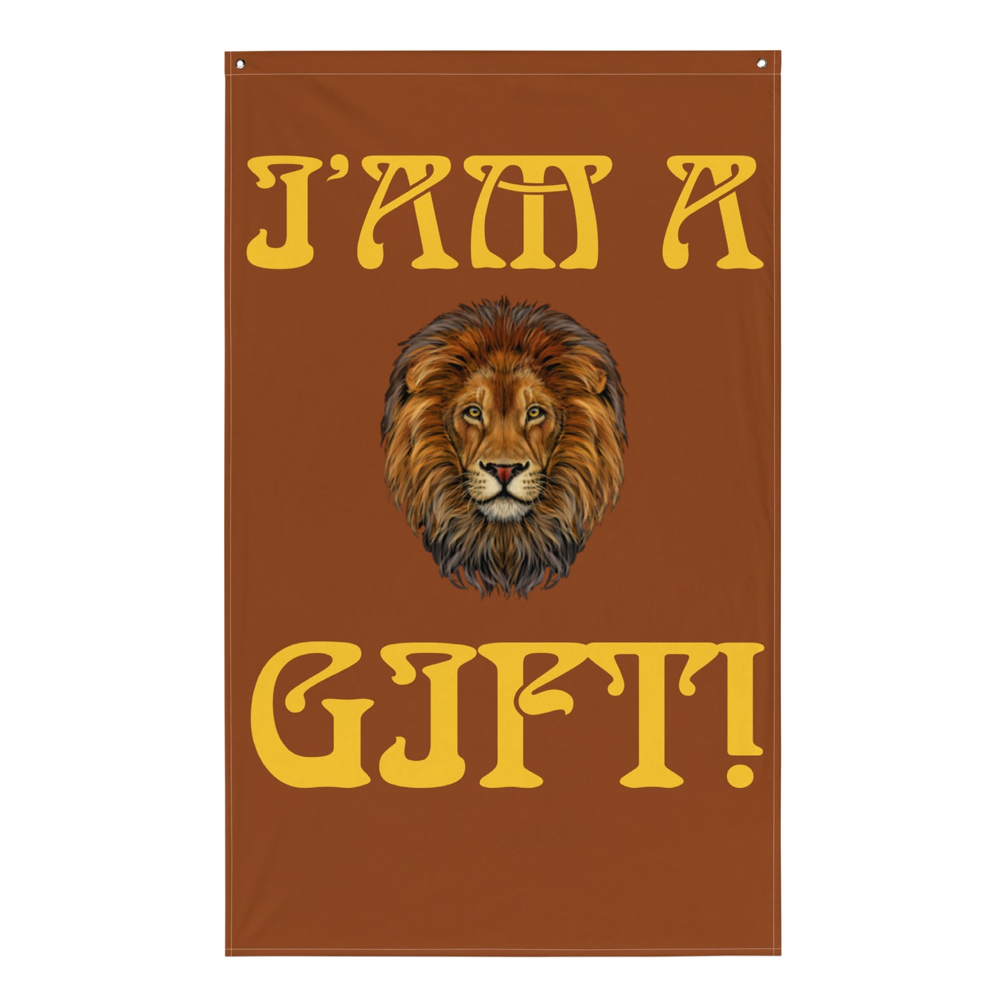 “I’AM A GIFT!”Brown Flag W/Yellow Font