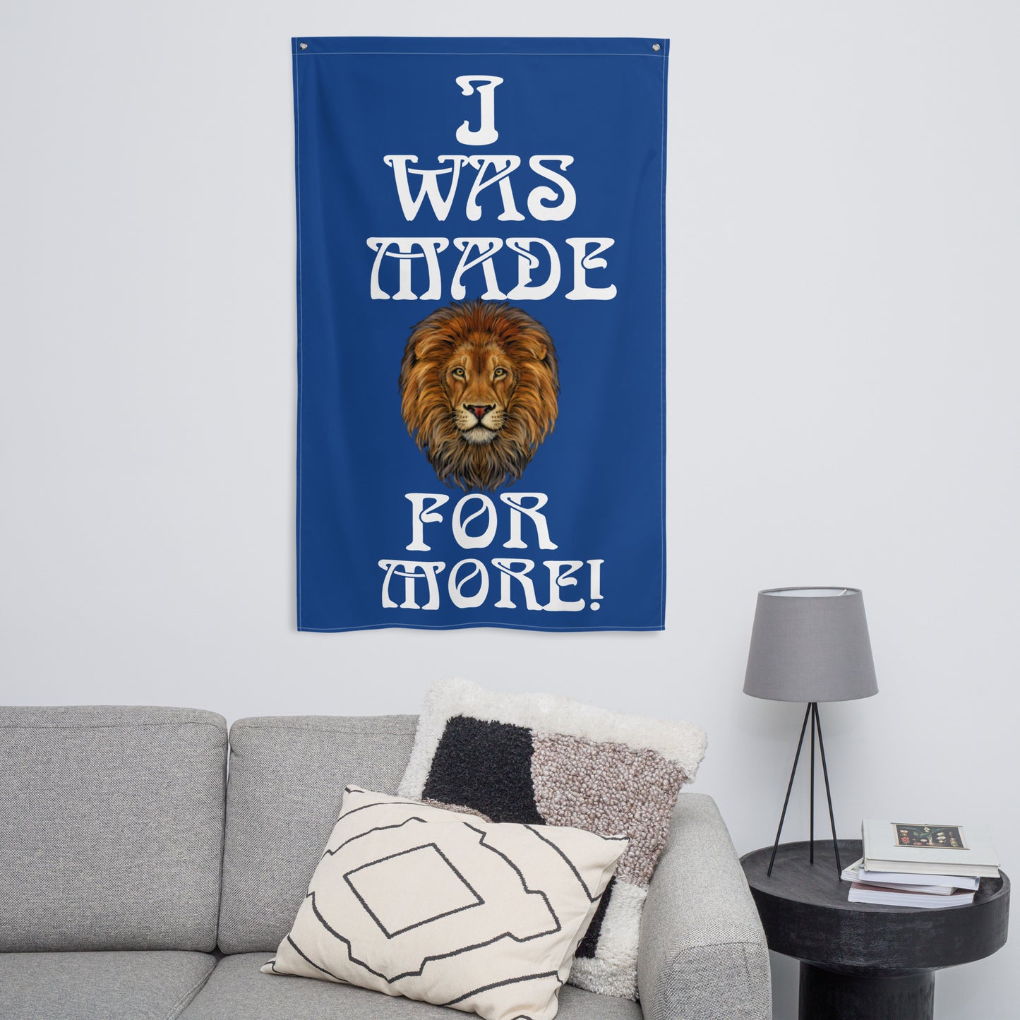 “I WAS MADE FOR MORE!”Blue Flag W/White Font