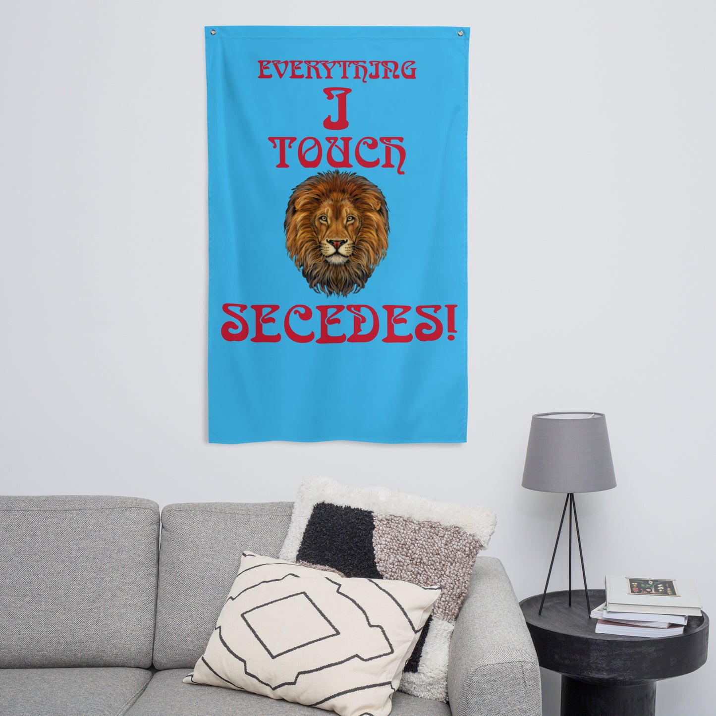 “EVERYTHING I TOUCH SECEDES!”Aqua Flag W/Red Font