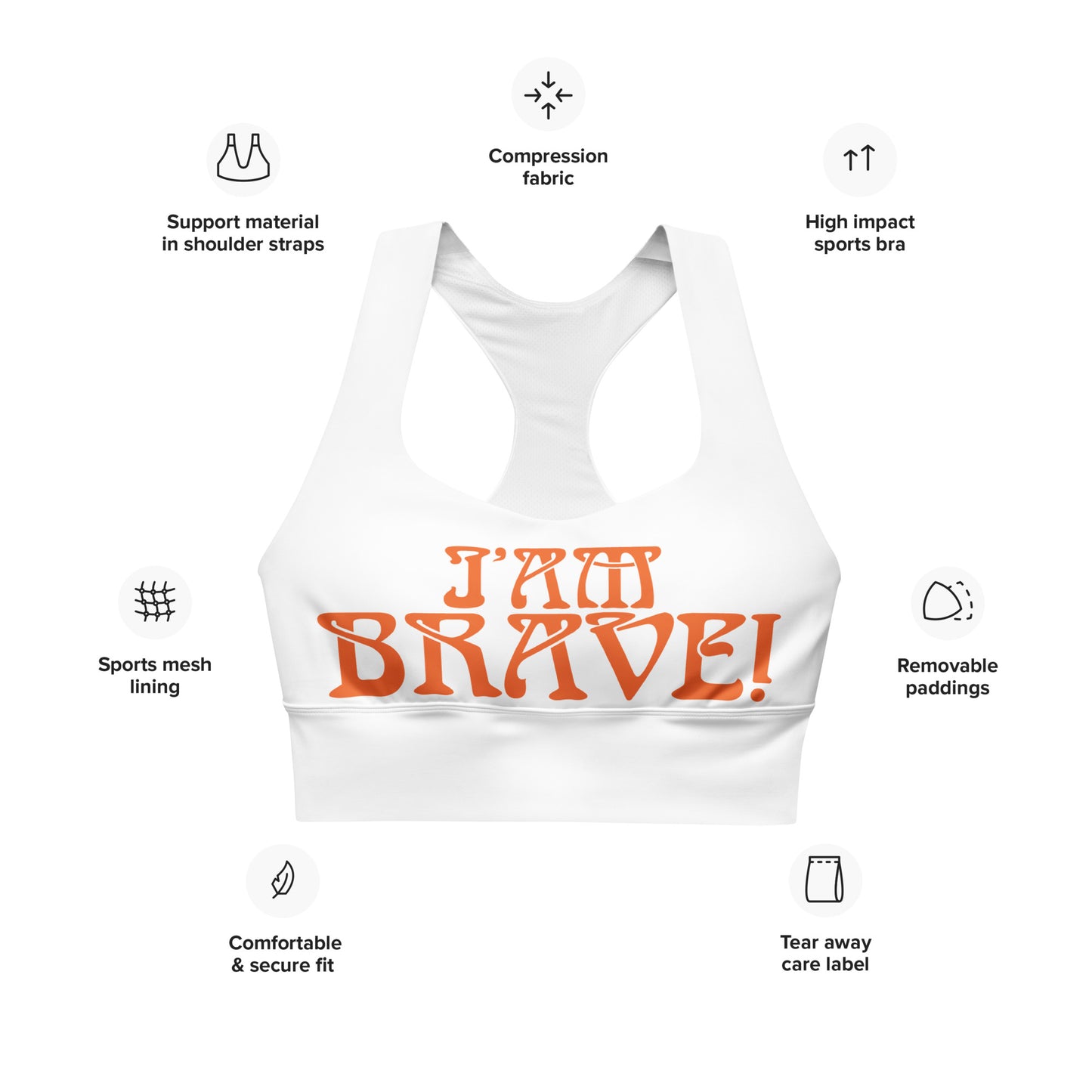 “I’AM BRAVE!” White Longline Sports Bra W/Orange Font