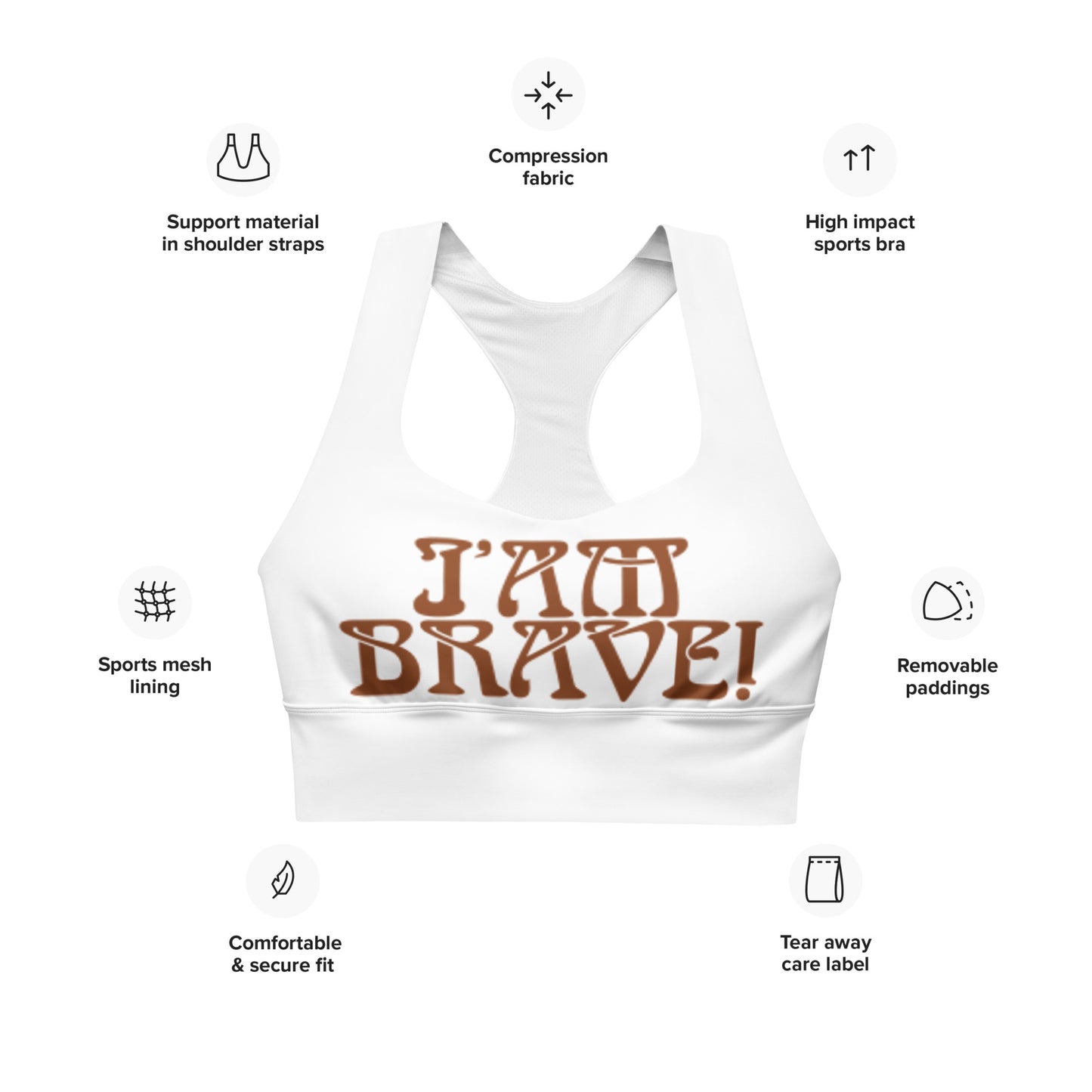 “I’AM BRAVE!” White Longline Sports Bra W/Brown Font