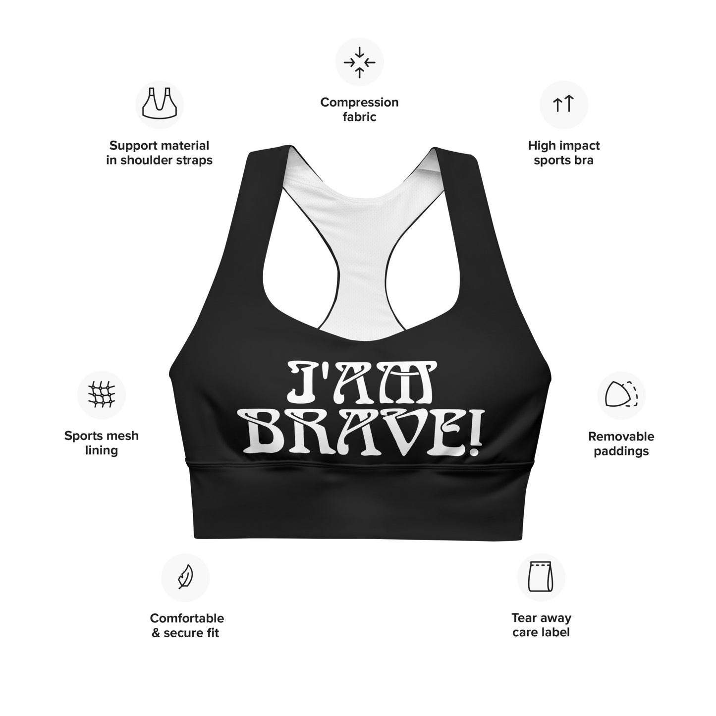 “I’AM BRAVE!” Black Longline Sports Bra W/White Font