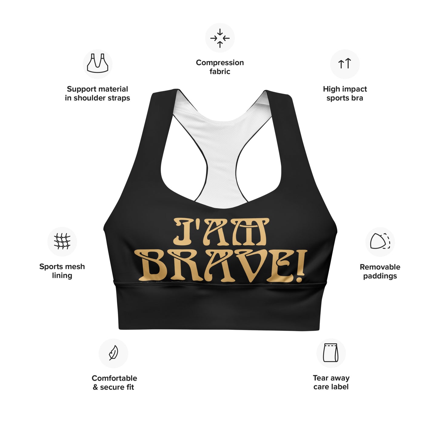 “I’AM BRAVE!” Black Longline Sports Bra W/Fawn Font