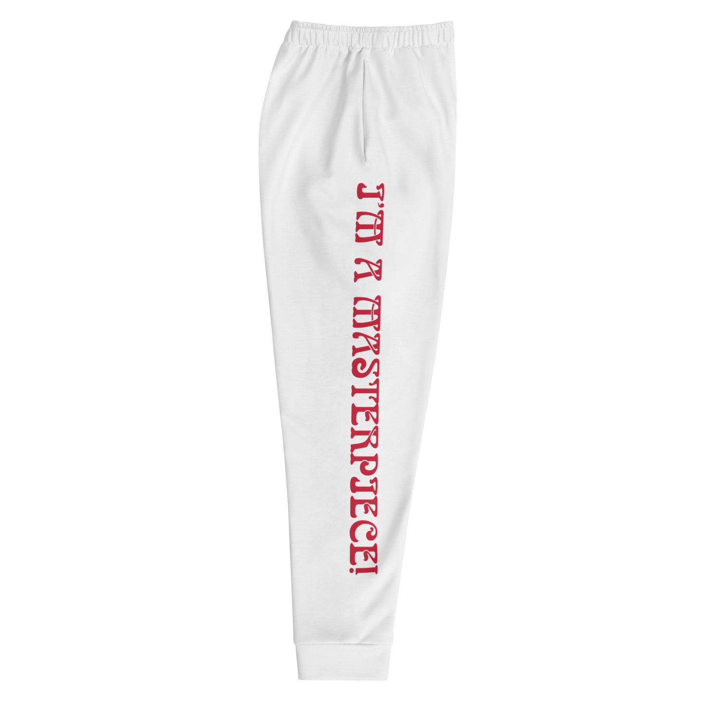 “I’M A MASTERPIECE!”Men's White Joggers W/Red Font