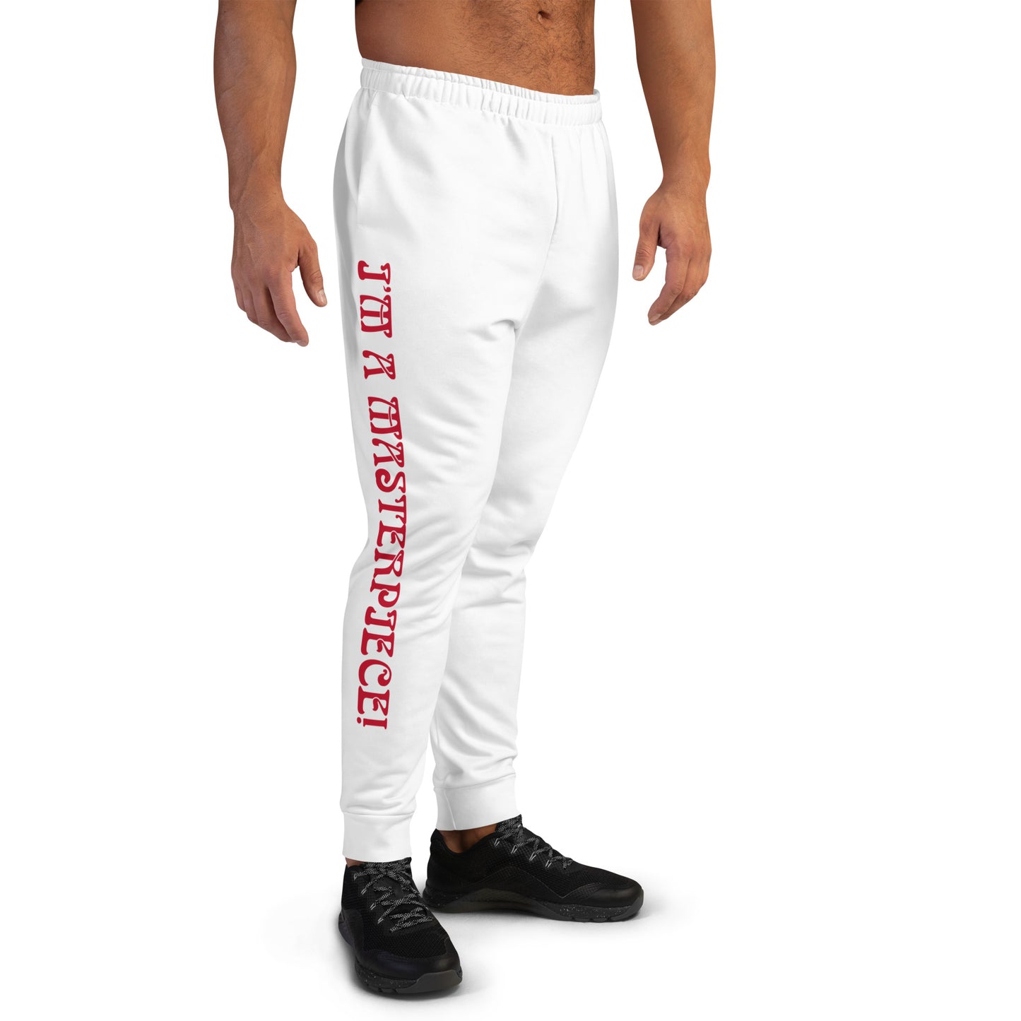 “I’M A MASTERPIECE!”Men's White Joggers W/Red Font