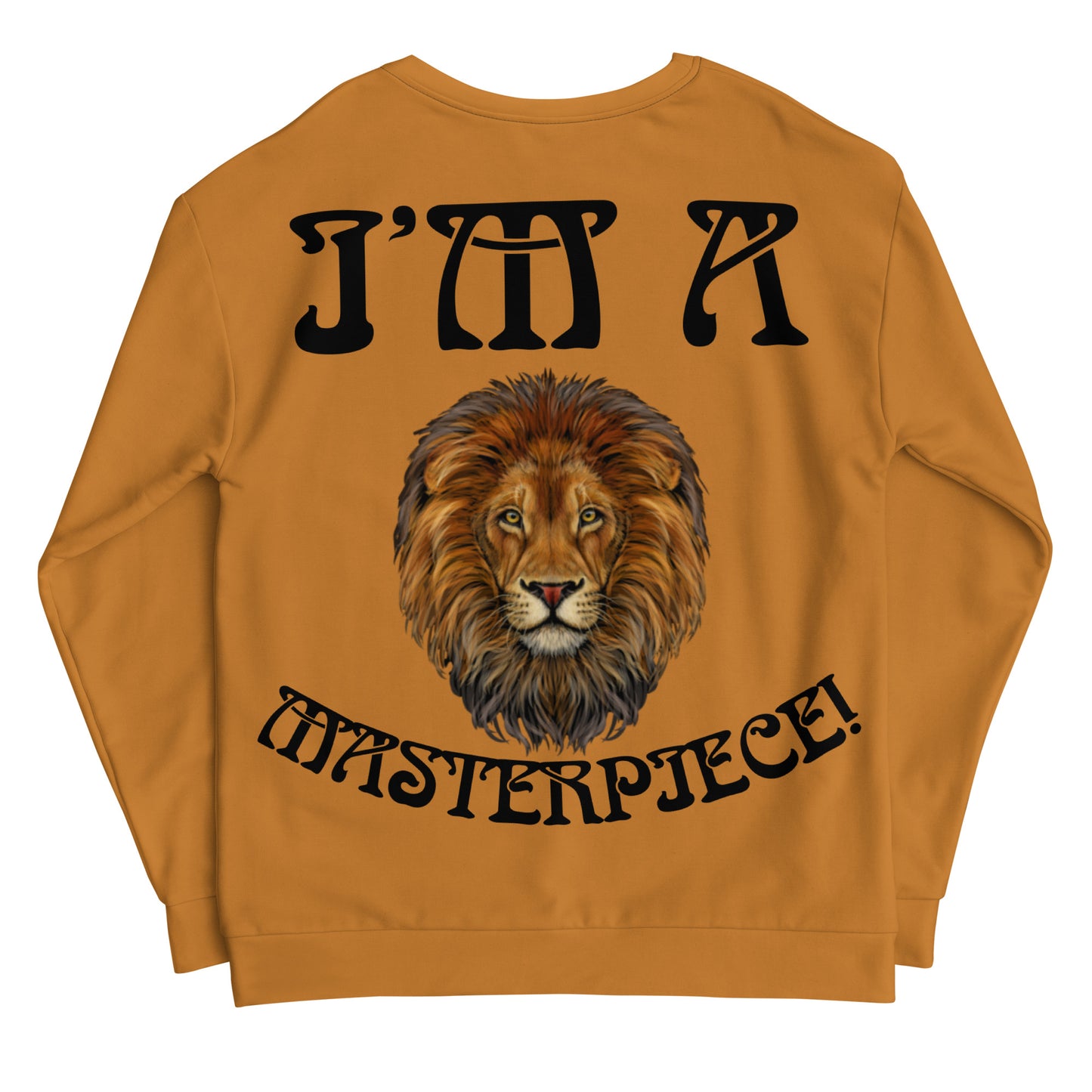 “I’M A MASTERPIECE!”Bronze Unisex Sweatshirt W/Black Font