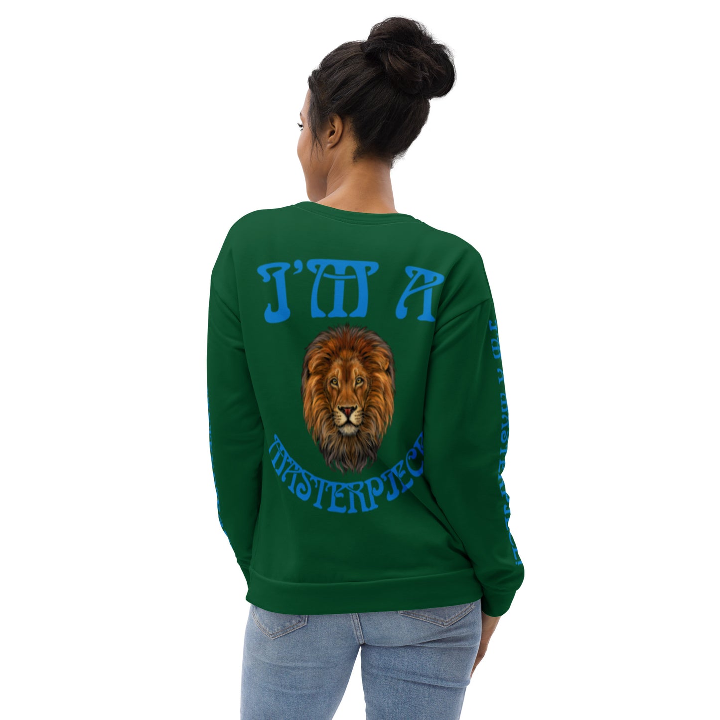 “I’M A MASTERPIECE!"Green Unisex Sweatshirt W/Light Blue Font