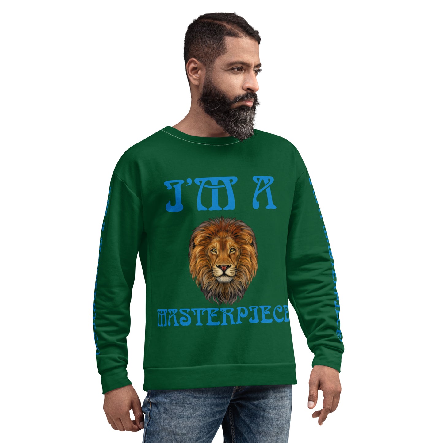 “I’M A MASTERPIECE!"Green Unisex Sweatshirt W/Light Blue Font