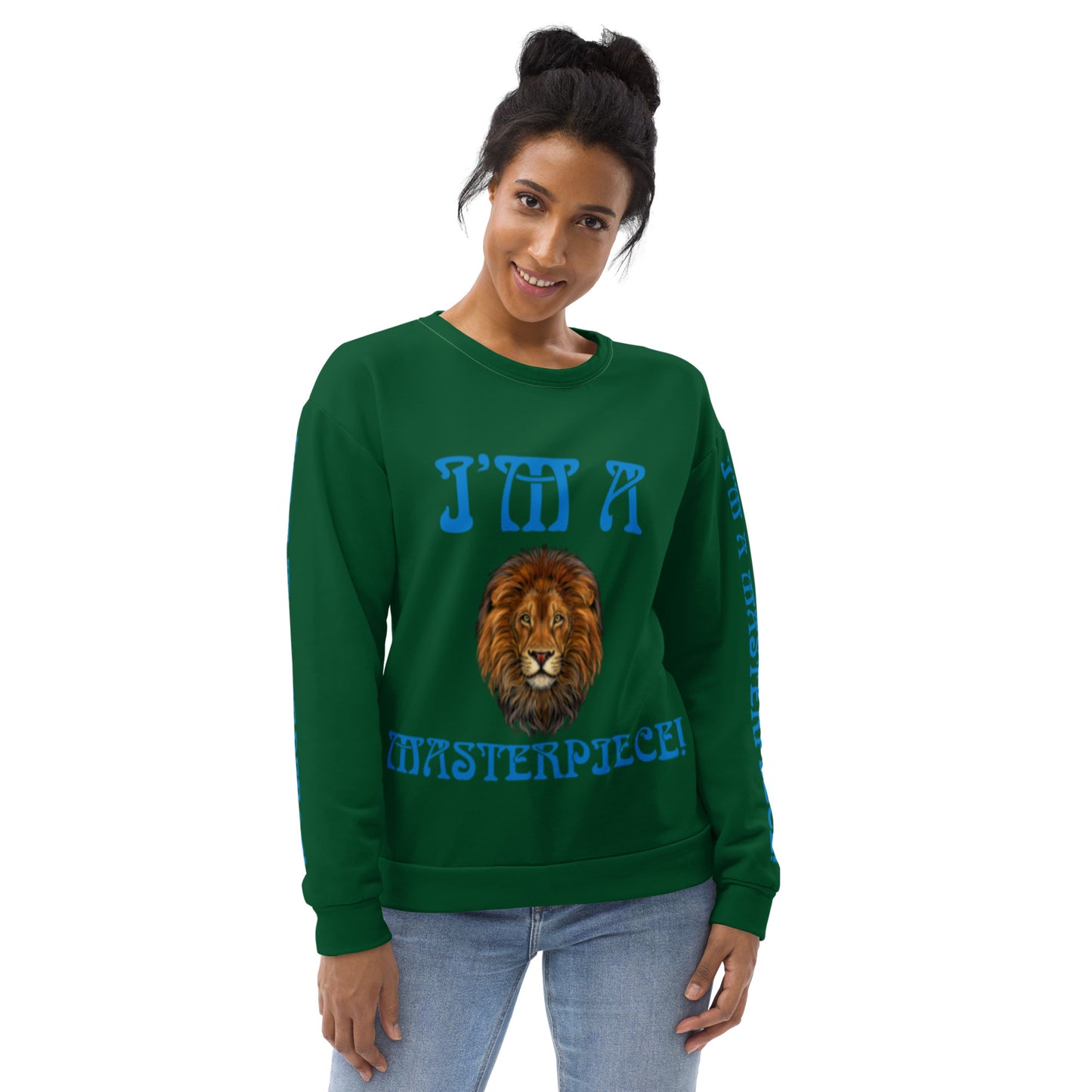 “I’M A MASTERPIECE!"Green Unisex Sweatshirt W/Light Blue Font