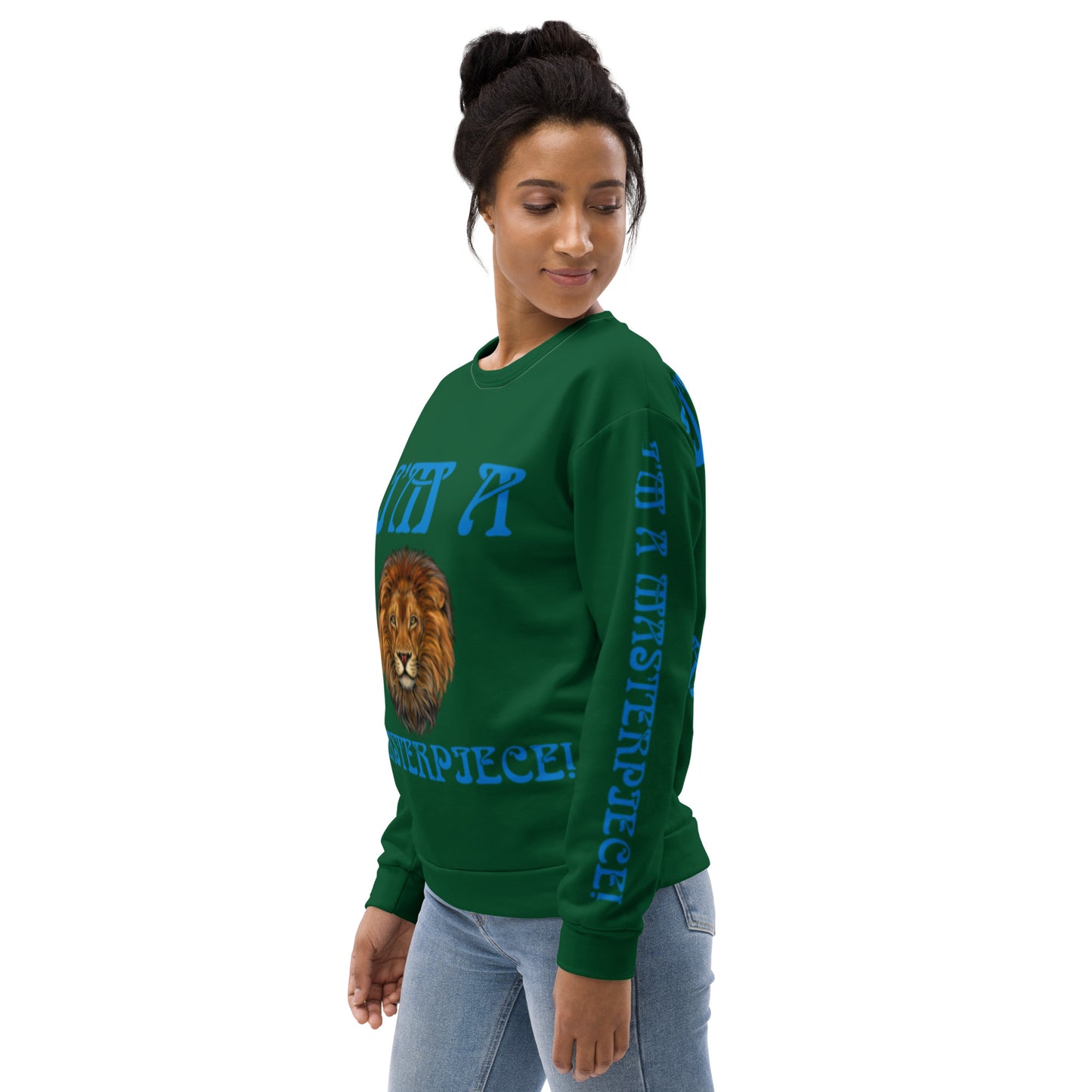 “I’M A MASTERPIECE!"Green Unisex Sweatshirt W/Light Blue Font