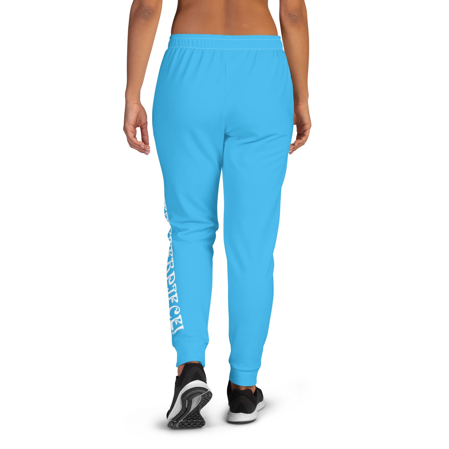 “I’M A MASTERPIECE!”Women's SkyBlue Joggers W/White Font