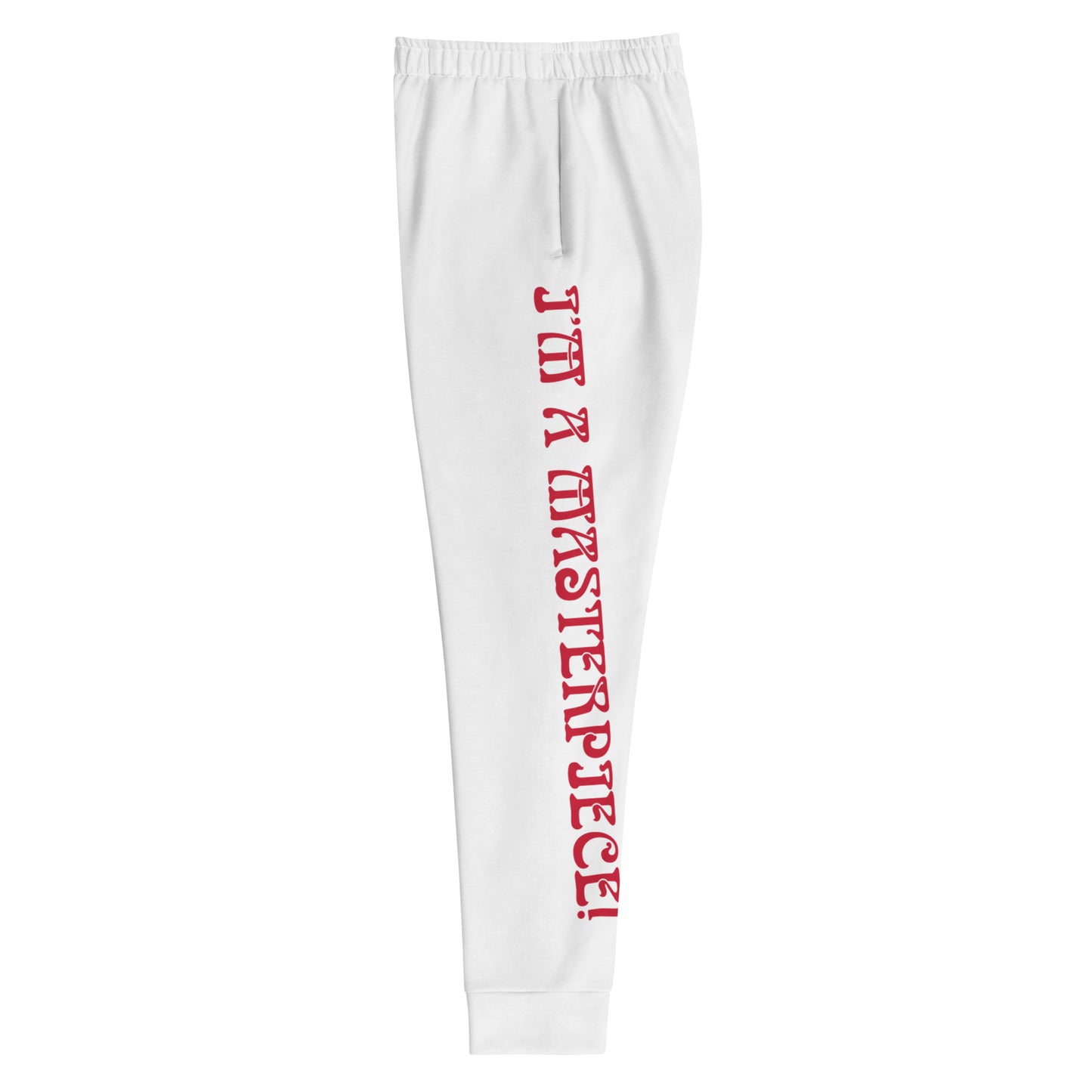 “I’M A MASTERPIECE!”Women's White Joggers W/Red Font