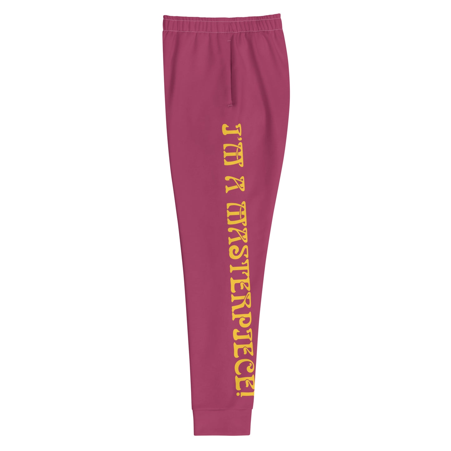 “I’M A MASTERPIECE!”Women's Maroon Joggers W/Yellow Font
