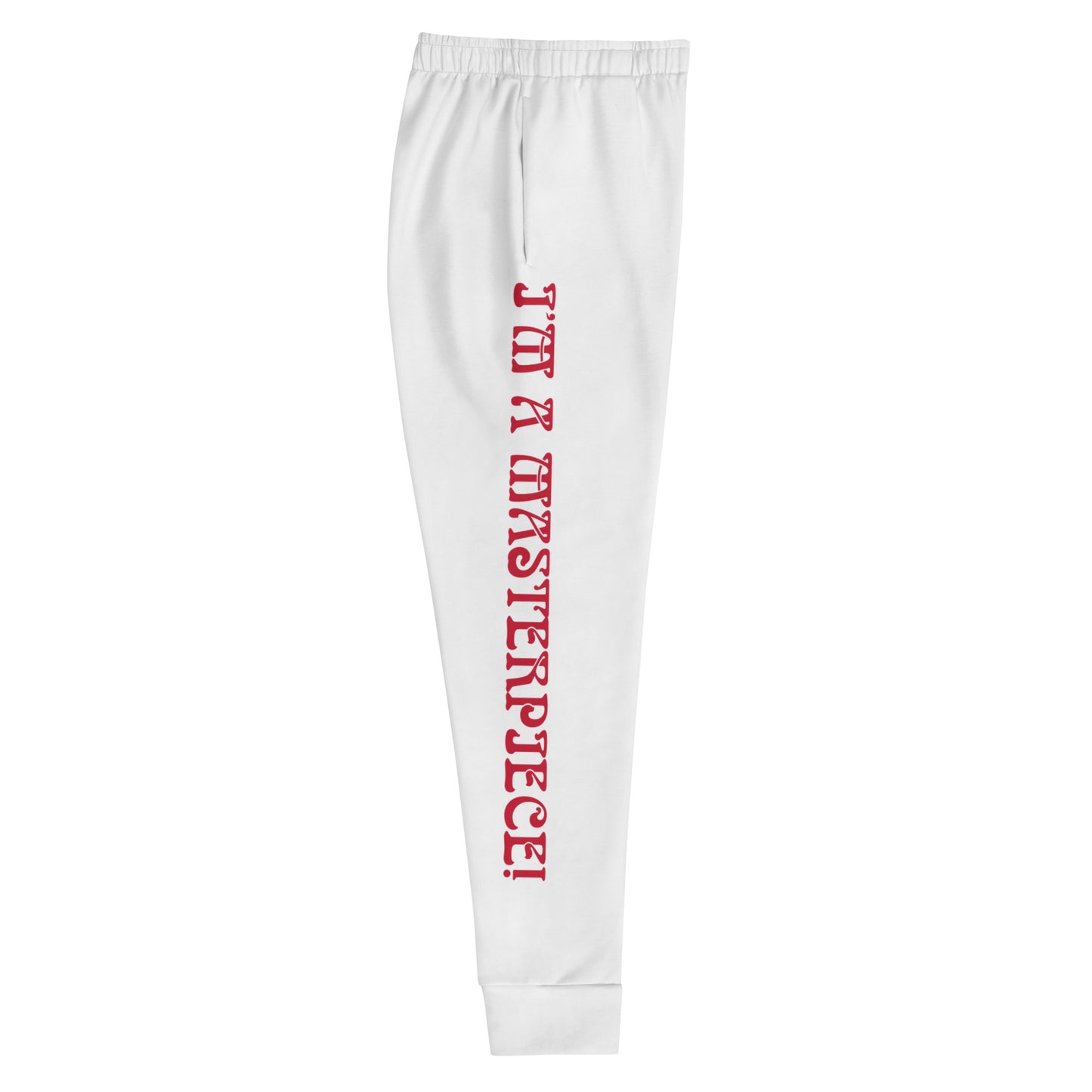 “I’M A MASTERPIECE!”Women's White Joggers W/Red Font