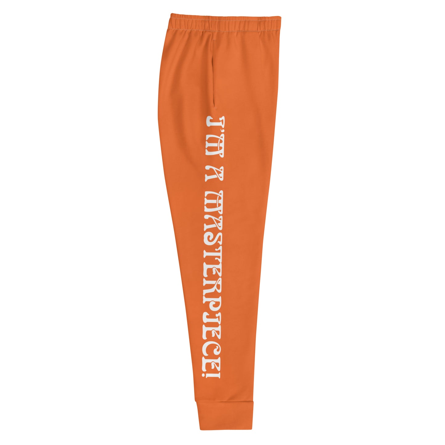 “I’M A MASTERPIECE!”Orange Women's Joggers W/White Font