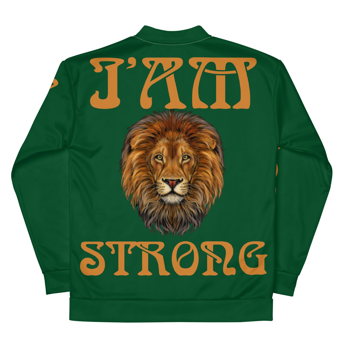 “I’AM STRONG”Green Unisex Bomber Jacket W/Bronze Font