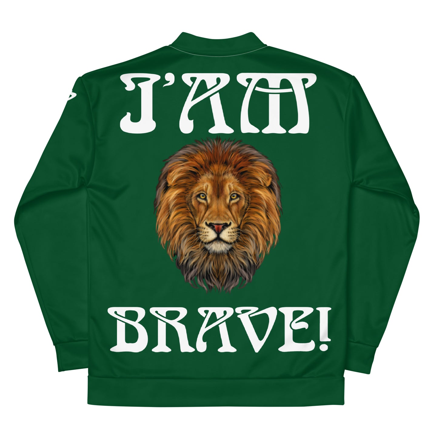 “IAM BRAVE!”Green Unisex Bomber Jacket W/White Font