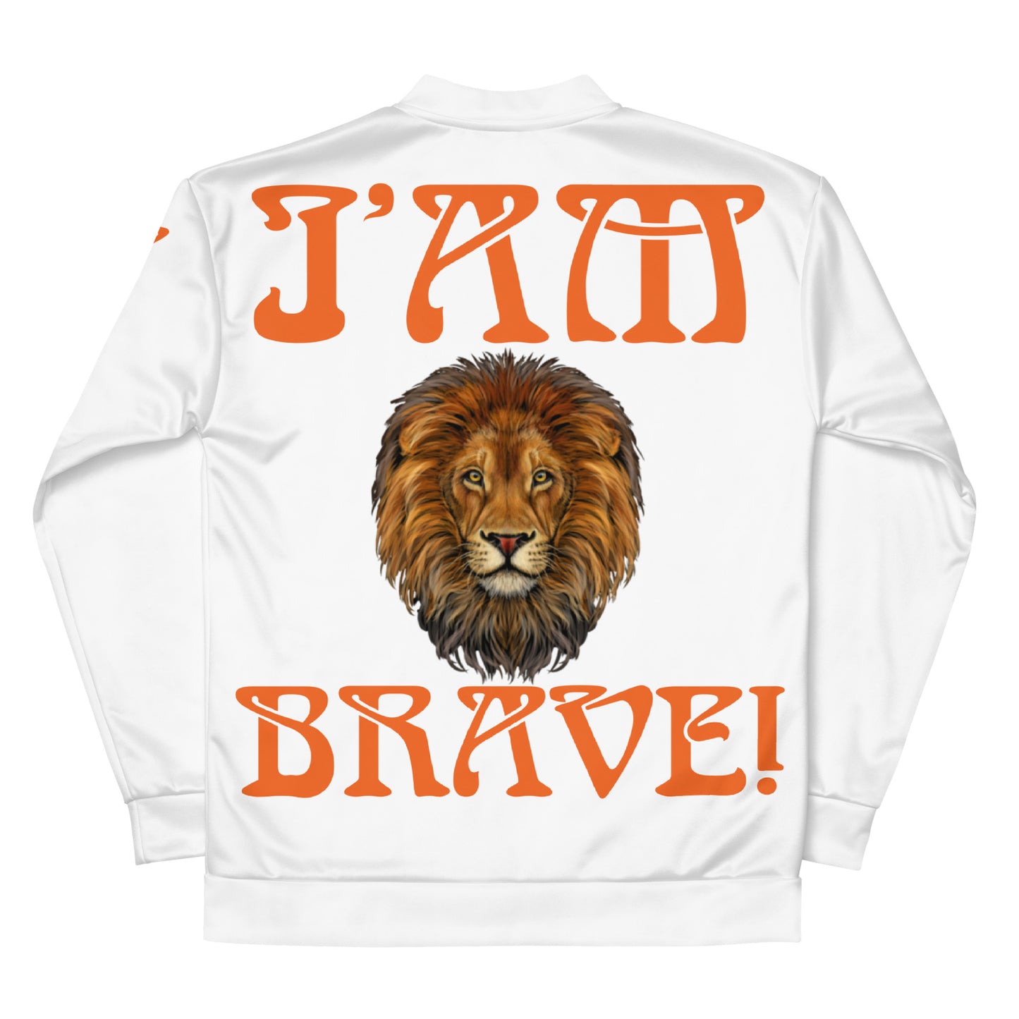 “IAM BRAVE!"White Unisex Bomber Jacket W/Orange Font