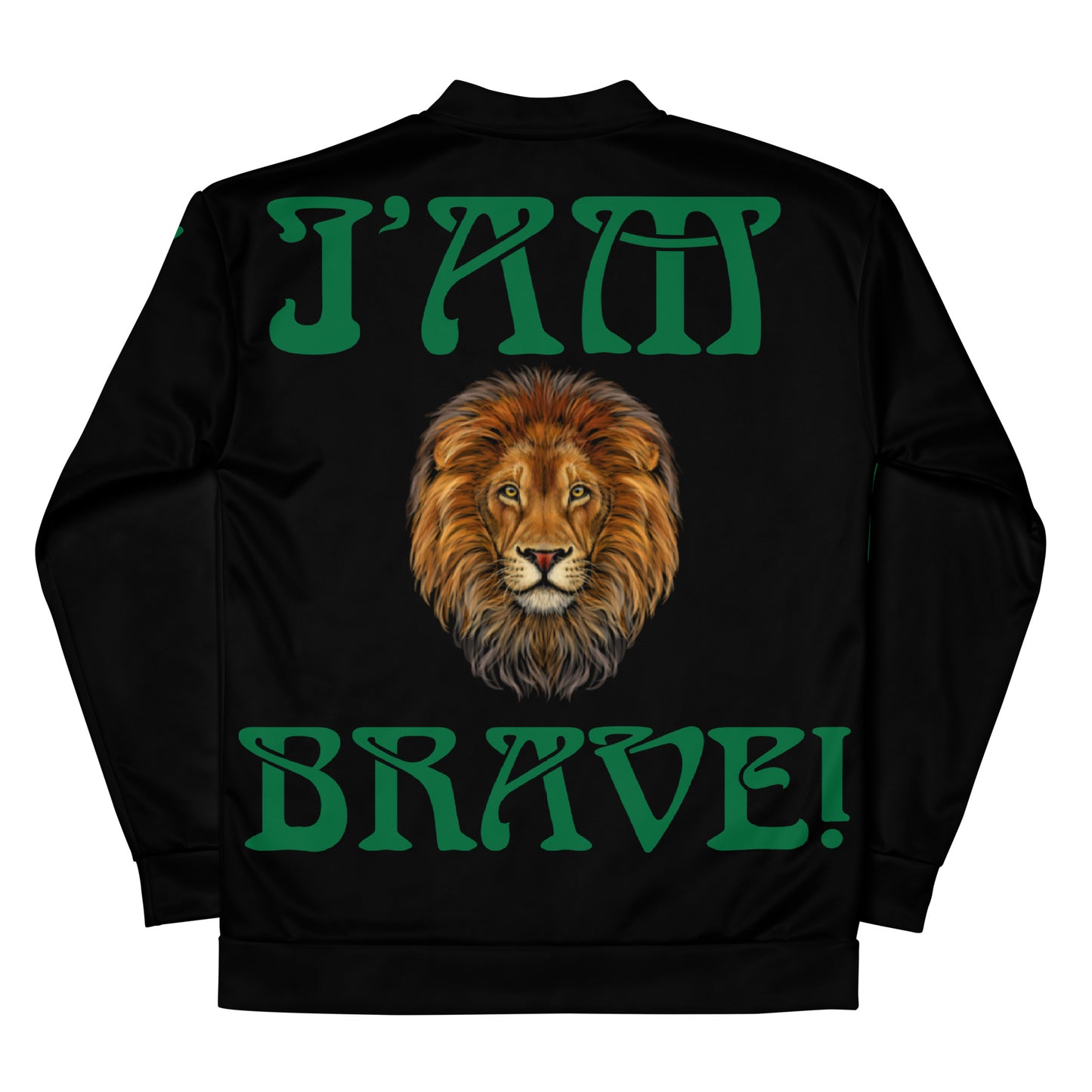 “IAM BRAVE!"Black Unisex Bomber Jacket W/Green Font