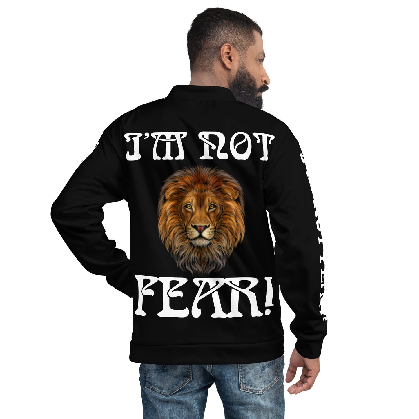 “I’M NOT FEAR!"Black Unisex Bomber Jacket W/White Font