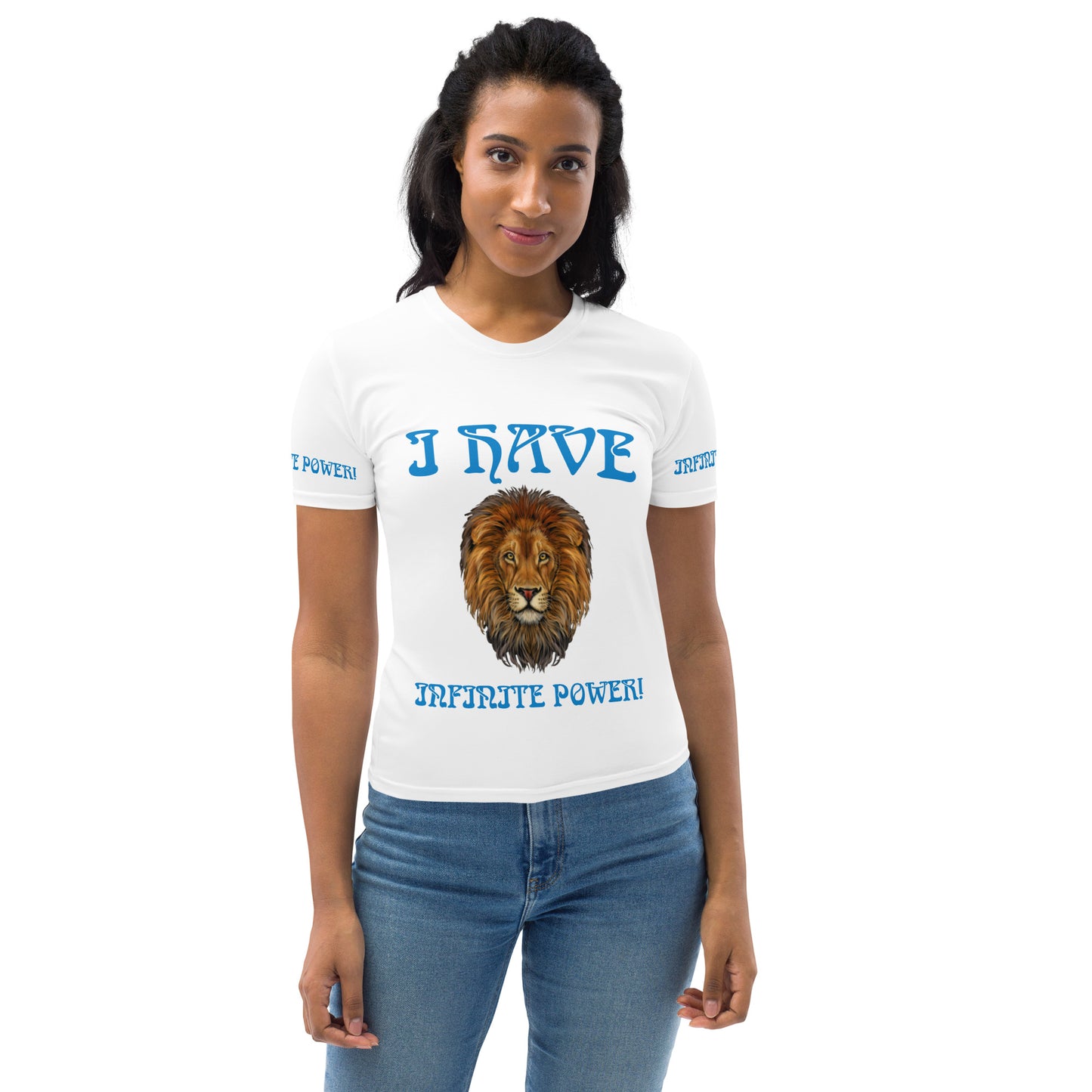 “I HAVE INFINITE POWER!”White Women's T-Shirt W/Aqua Font