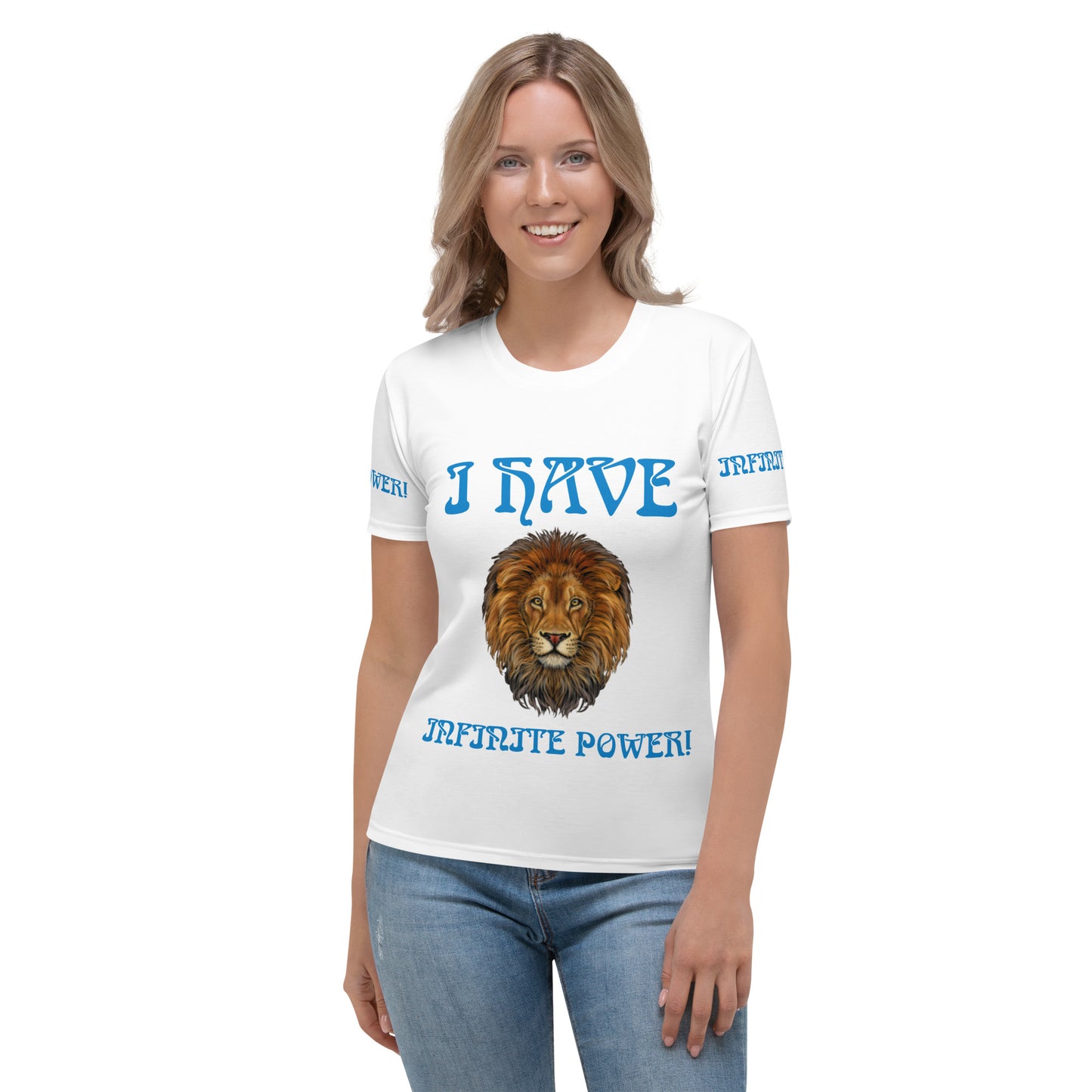 “I HAVE INFINITE POWER!”White Women's T-Shirt W/Aqua Font