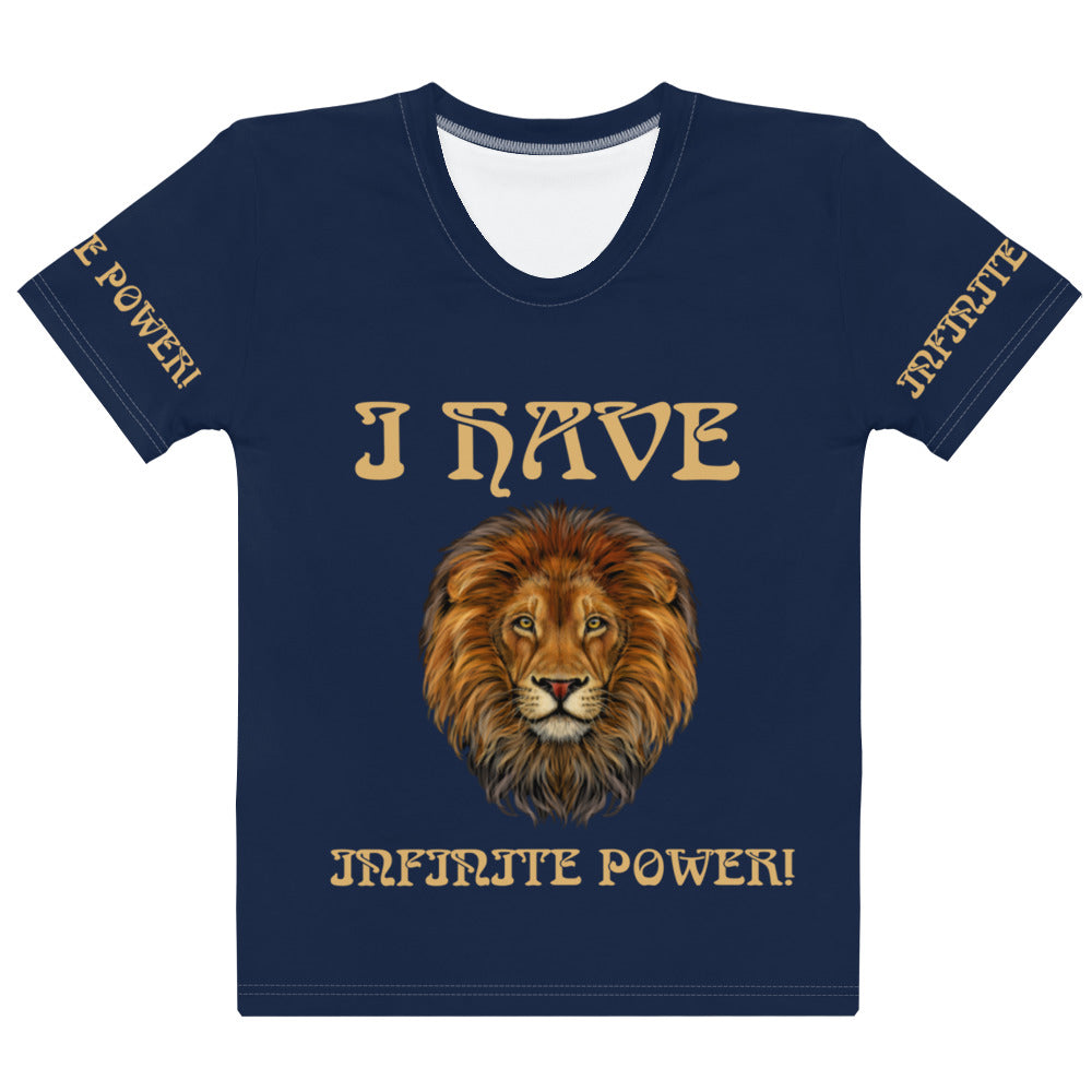“I HAVE INFINITE POWER!”Navy Women's T-Shirt W/Fawn Font
