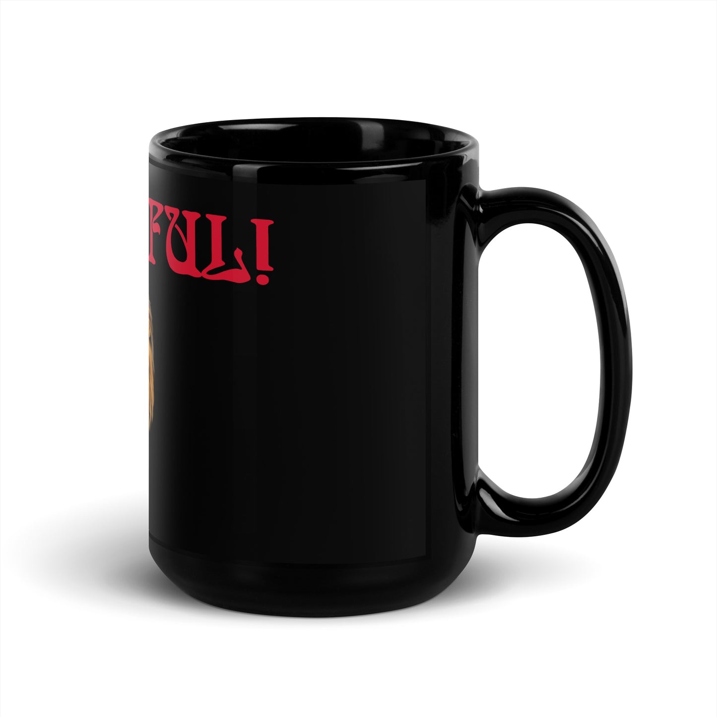 “POWERFUL!”Black Glossy Mug W/Red Font