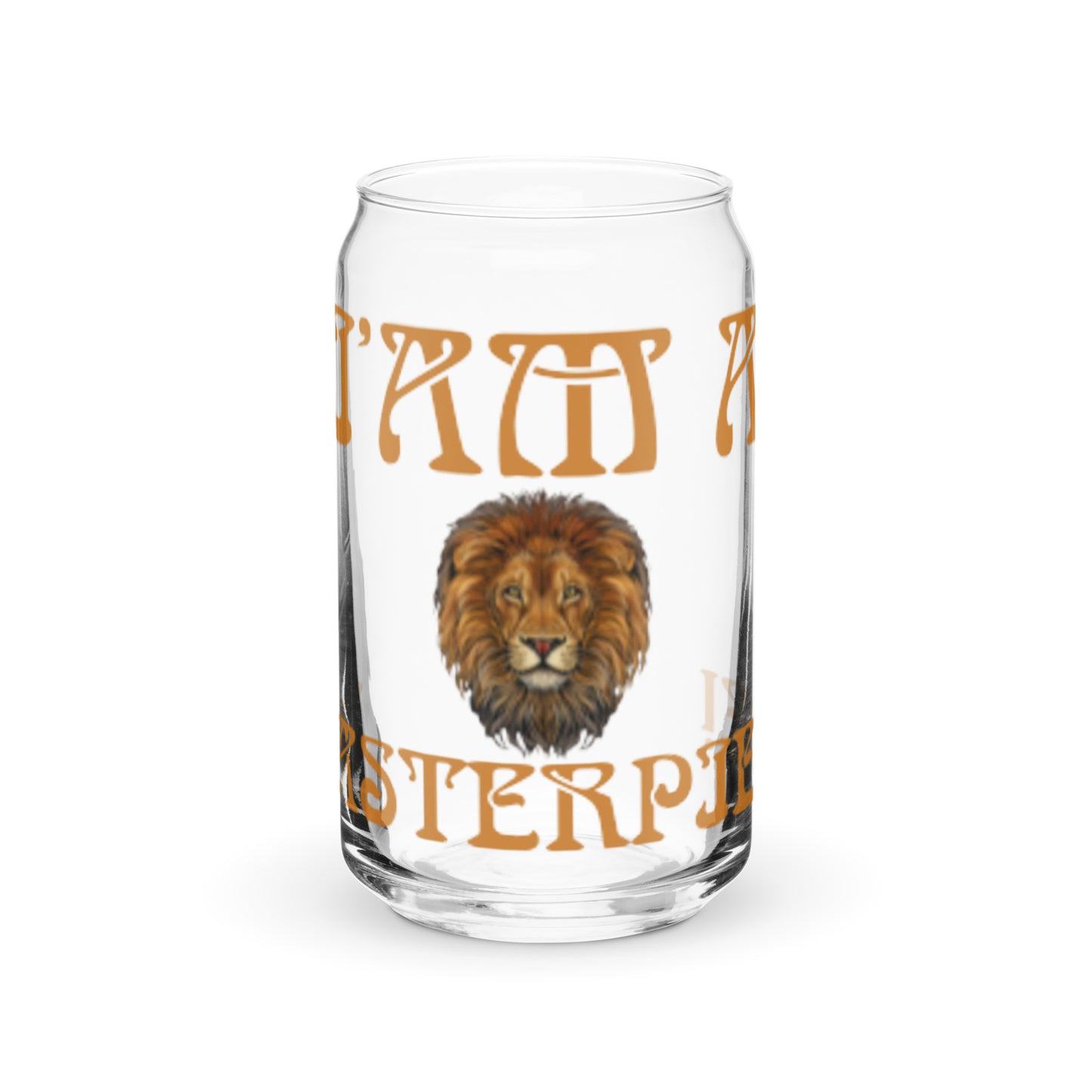 “I’AM A MASTERPIECE!”Can-Shaped Glass W/Fawn Font