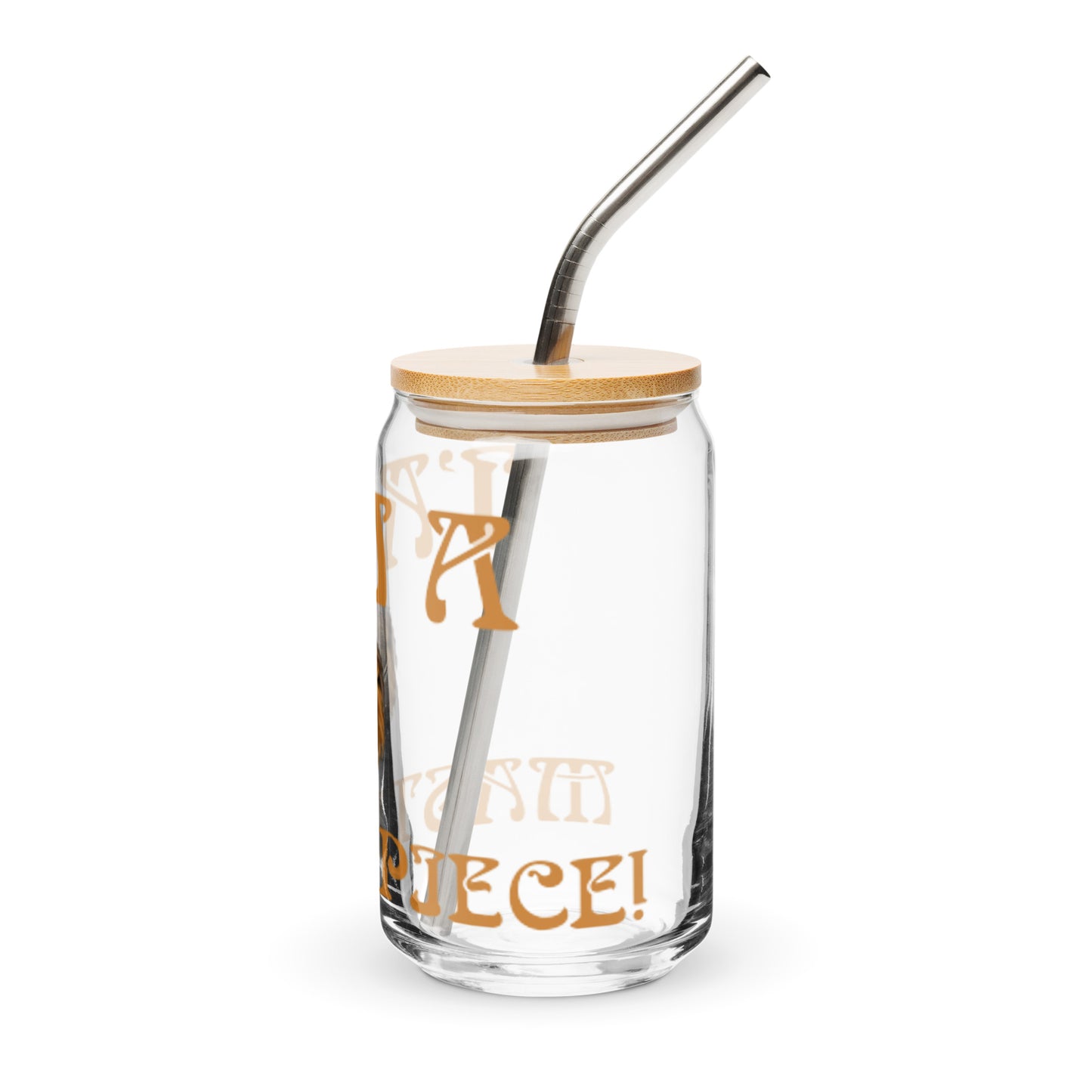 “I’AM A MASTERPIECE!”Can-Shaped Glass W/Fawn Font
