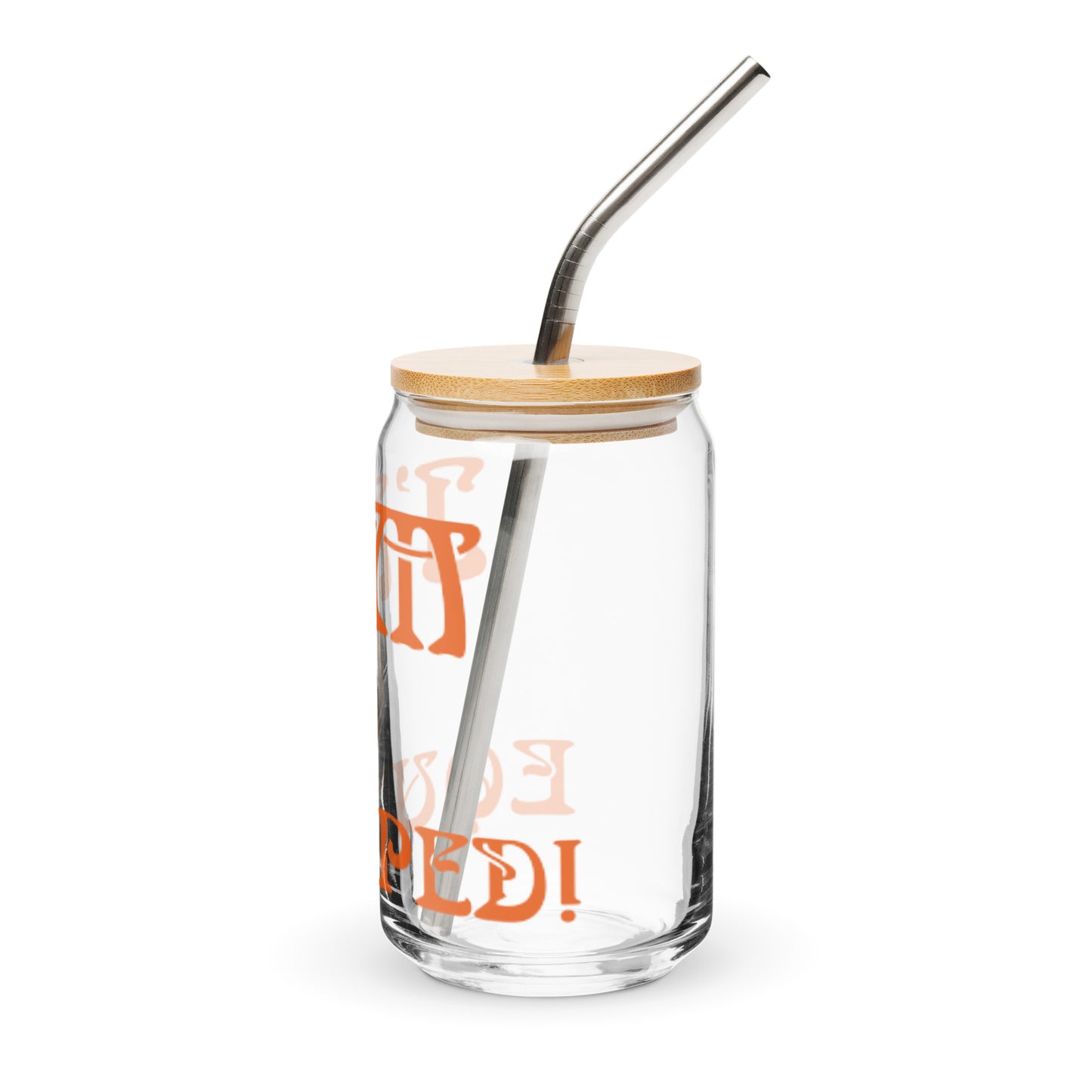 “I’AM EQUIPPED!”Can-Shaped Glass W/Orange Font