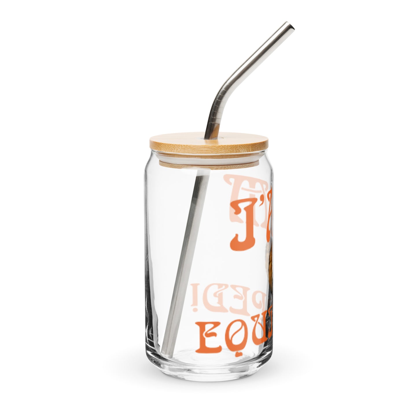 “I’AM EQUIPPED!”Can-Shaped Glass W/Orange Font