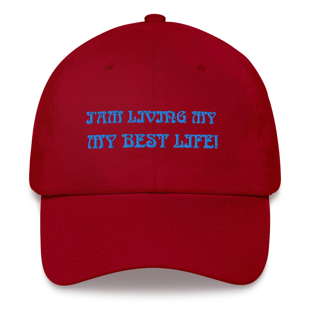 “I’AM LIVING MY BEST LIFE!”Dad Hat W/Aqua Font