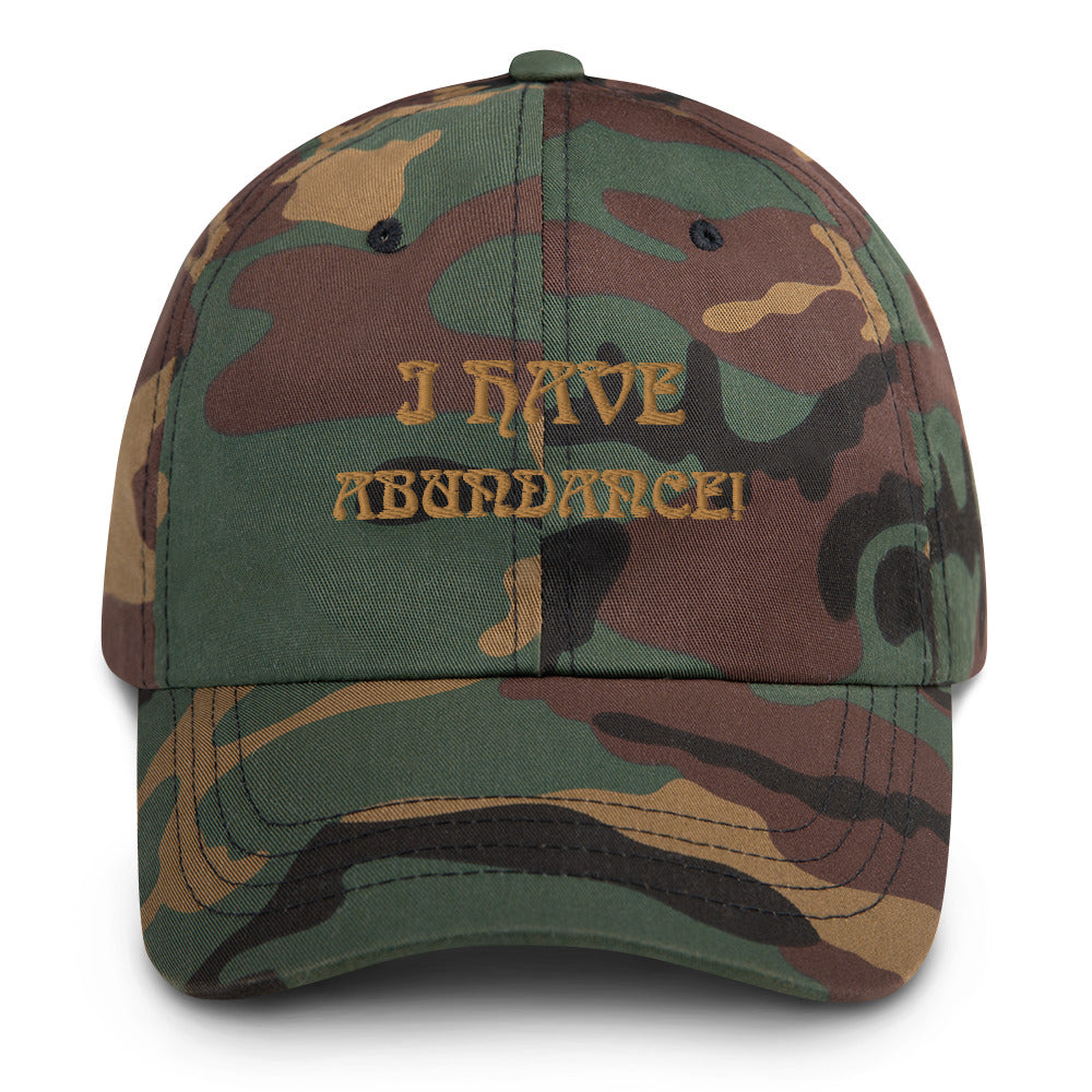 “I HAVE ABUNDANCE!”Dad Hat W/Bronze Font