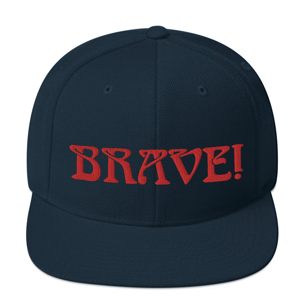 “BRAVE!”Snapback Hat W/Red Font