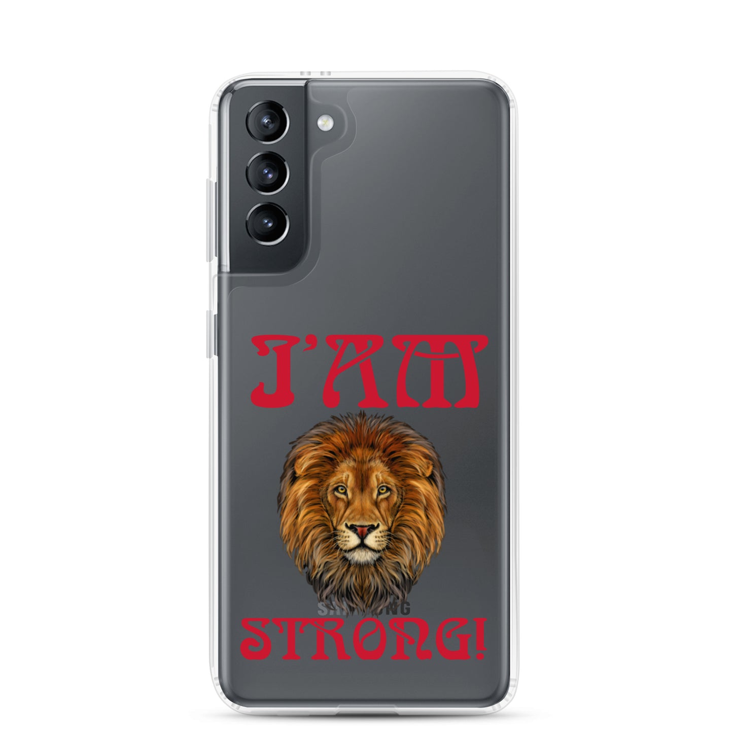 “I’AM STRONG!”Clear Case for Samsung® W/Red Font
