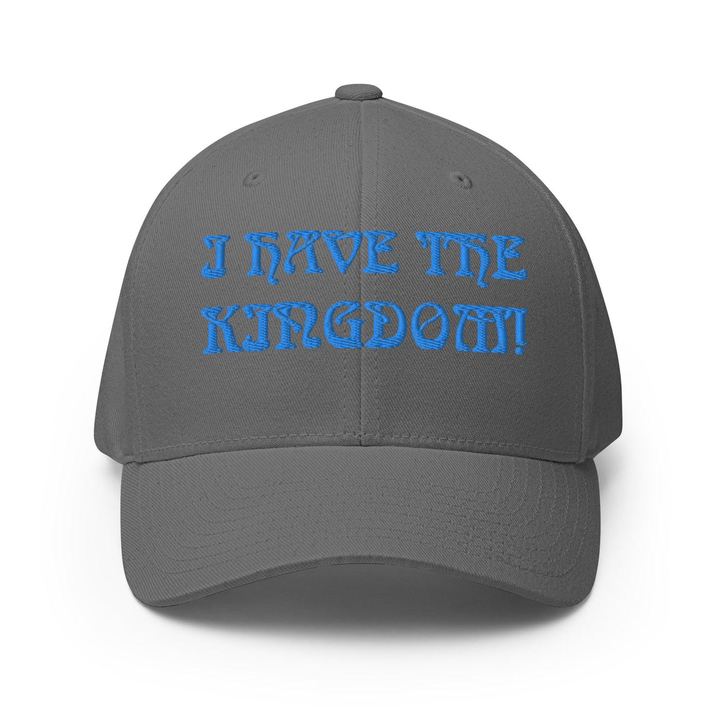 “I HAVE THE KINGDOM!"Structured Twill Cap W/SkyBlue Font