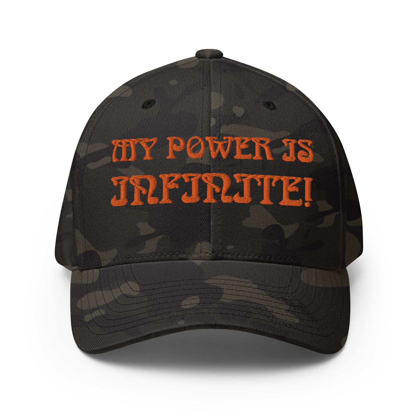 “MY POWER IS INFINITE!”Structured Twill Cap W/Orange Font