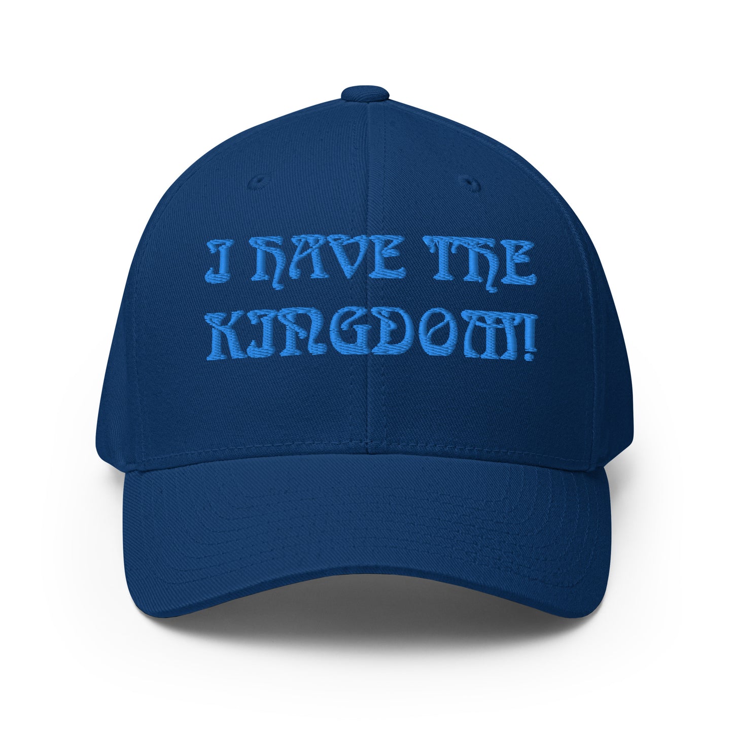 “I HAVE THE KINGDOM!"Structured Twill Cap W/SkyBlue Font