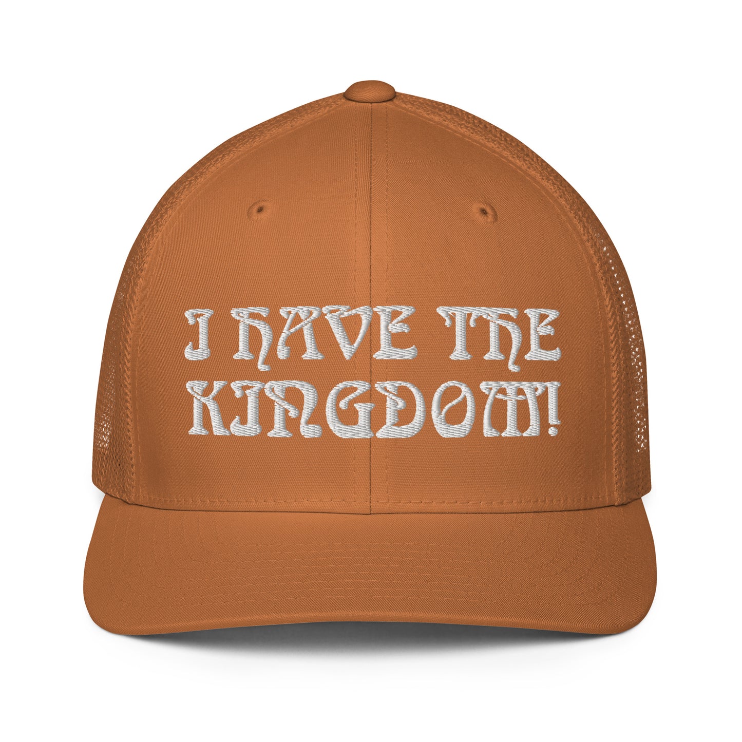 “I HAVE THE KINGDOM!”Caramel Closed-Back Trucker Cap W/White Font