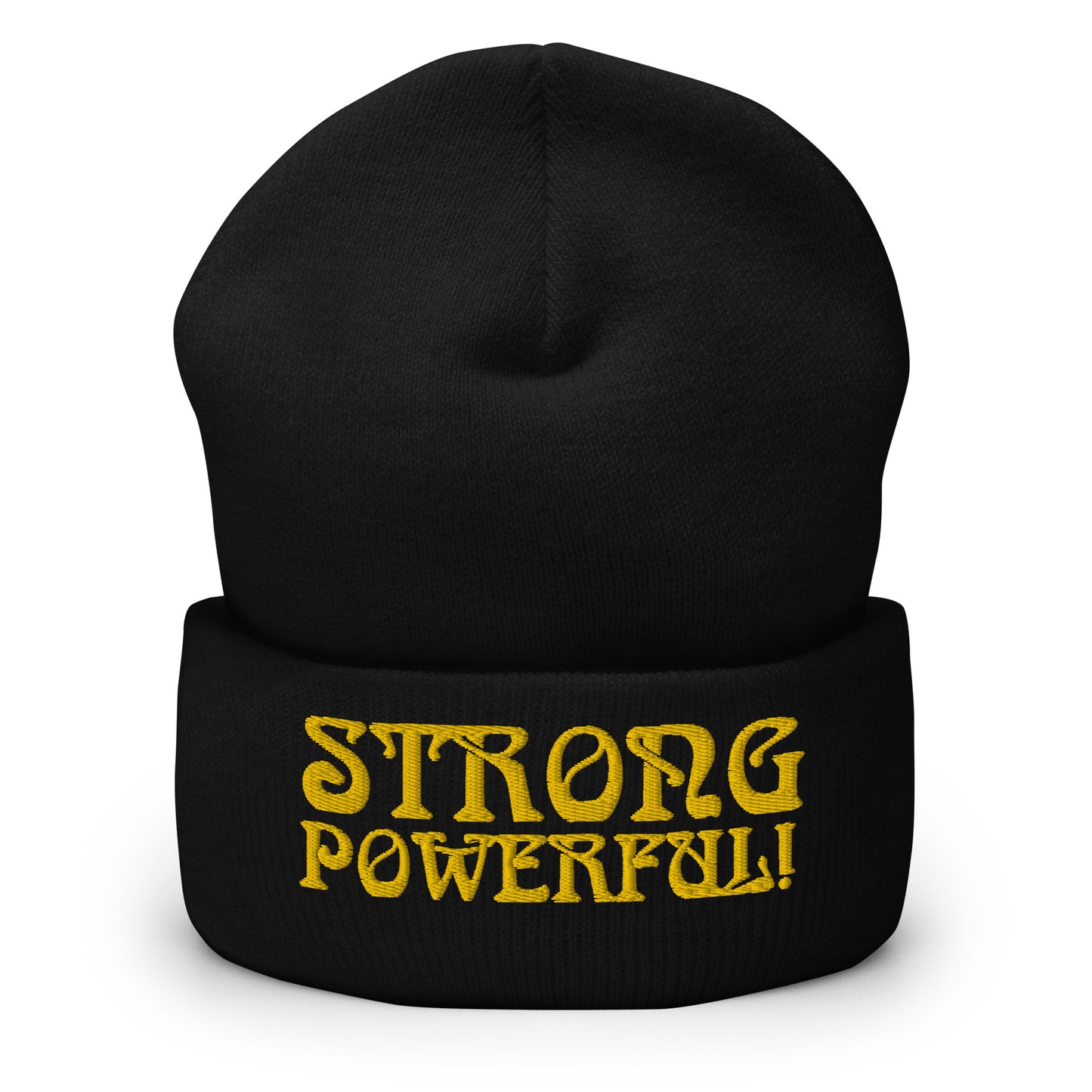 “STRONG, POWERFUL!”Cuffed Beanie W/Yellow Font