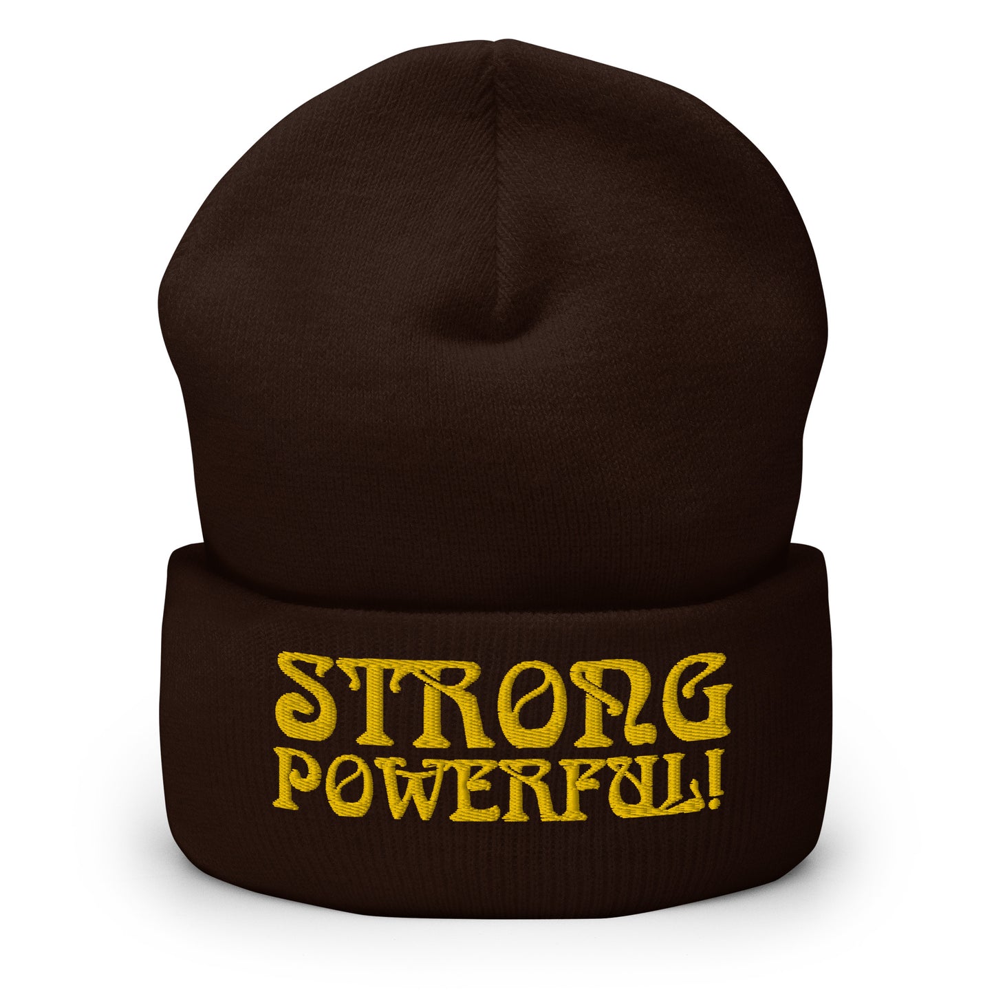 “STRONG, POWERFUL!”Cuffed Beanie W/Yellow Font