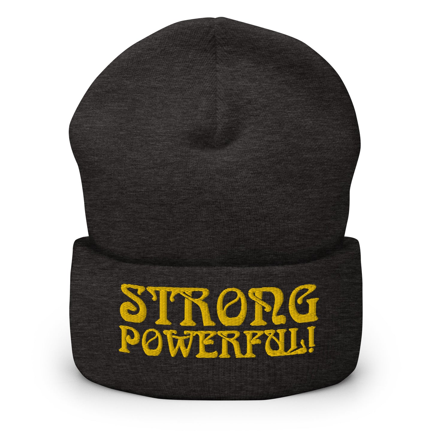 “STRONG, POWERFUL!”Cuffed Beanie W/Yellow Font