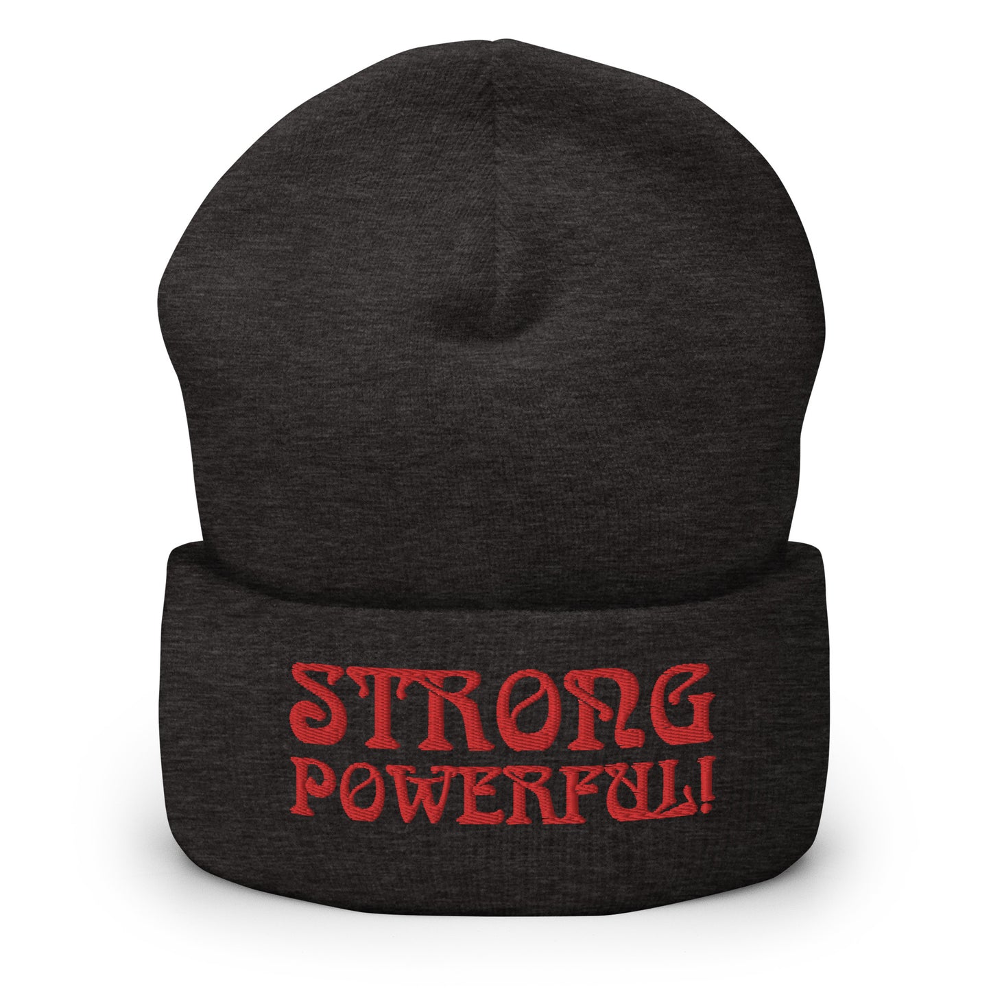 “STRONG,POWERFUL!”Cuffed Beanie W/Red Font