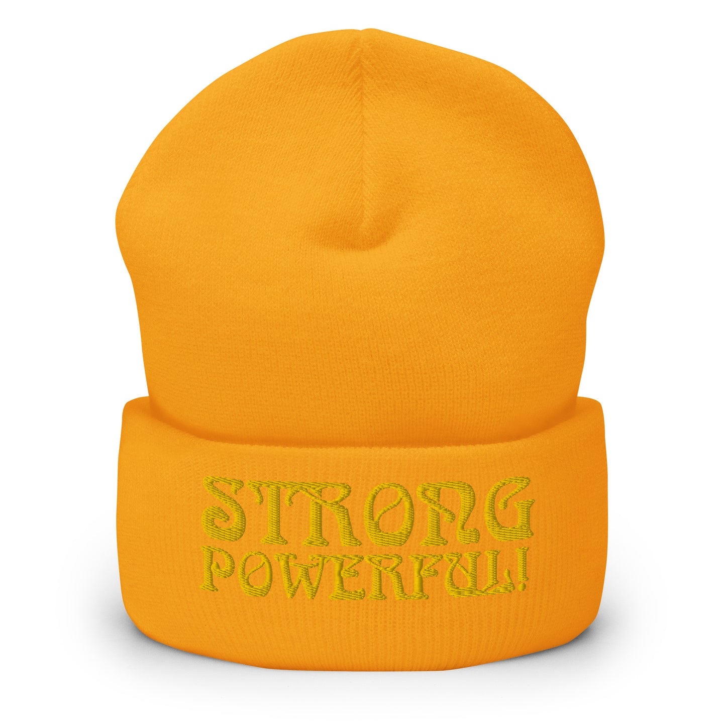 “STRONG, POWERFUL!”Cuffed Beanie W/Yellow Font