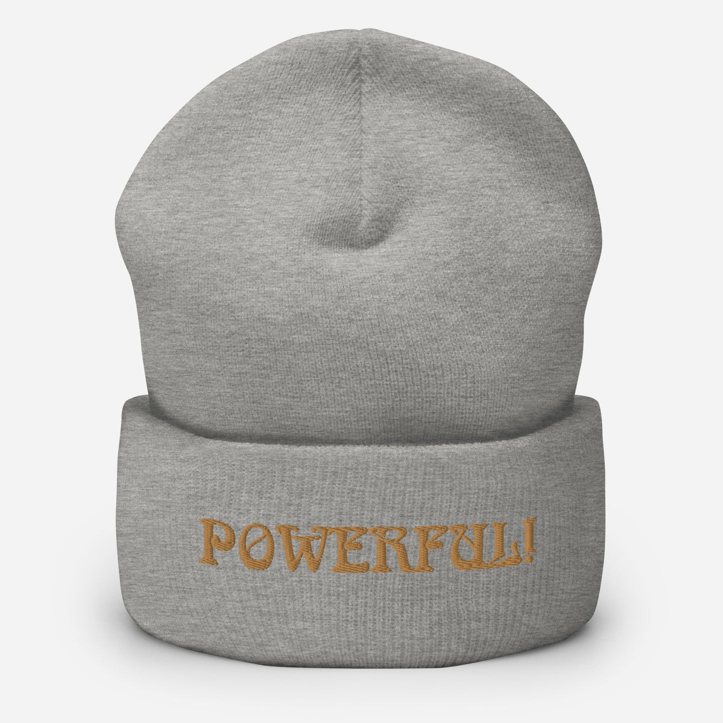 “POWERFUL!”Cuffed Beanie W/Bronze Font